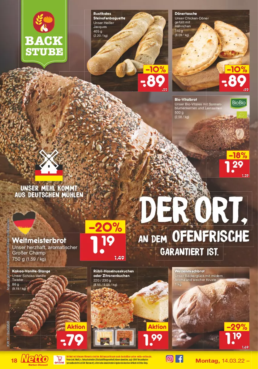 Aktueller Prospekt Netto Marken-Discount - Filial-Angebote - von 14.03 bis 19.03.2022 - strona 18 - produkty: angebot, backofen, baguette, bio, blume, blumen, brot, eis, haselnuss, kakao, kuchen, mehl, Meister, ndk, nuss, Ofen, reis, schoko, sonnenblume, sonnenblumen, Sonnenblumenkerne, sonnenblumenkernen, steinofen, stube, Tasche, Ti, tisch, vanille, versandkostenfrei, vita, weizenmischbrot, weltmeisterbrot, zitrone, zitronen