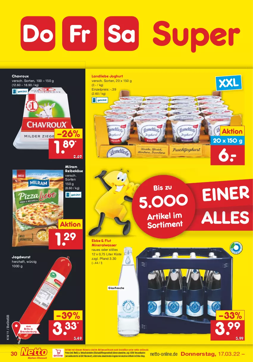 Aktueller Prospekt Netto Marken-Discount - Filial-Angebote - von 14.03 bis 19.03.2022 - strona 30 - produkty: Alwa, chavroux, eis, flasche, glasflasche, jagdwurst, joghur, joghurt, Käse, landliebe, landliebe joghurt, milram, mineralwasser, ndk, Reibekäse, reis, Ti, versandkostenfrei, wasser, wurst