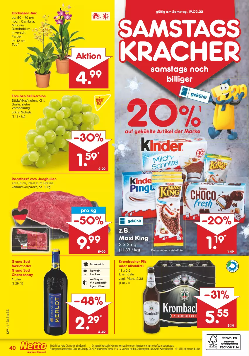 Aktueller Prospekt Netto Marken-Discount - Filial-Angebote - von 14.03 bis 19.03.2022 - strona 40 - produkty: angebot, angebote, beef, braten, chardonnay, discount, eis, grand sud, Holz, ideal zum braten, jungbullen, Käse, kracher, krombache, krombacher, krombacher pils, marken-discount, merl, merlot, orchidee, orchideen, pils, reis, Ria, roastbeef, rotwein, Schal, Schale, Ti, topf, trauben, uhr, wein, ZTE