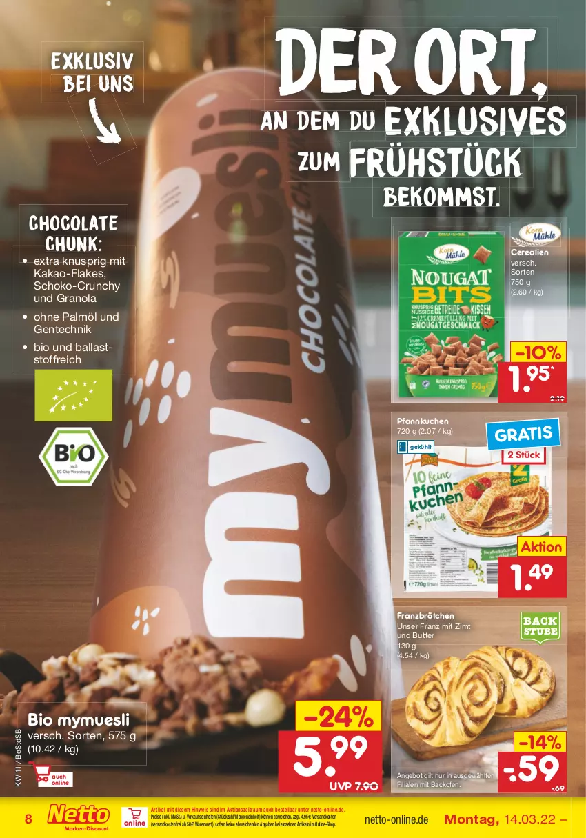 Aktueller Prospekt Netto Marken-Discount - Filial-Angebote - von 14.03 bis 19.03.2022 - strona 8 - produkty: angebot, backofen, ball, beko, bio, brötchen, butter, cerealien, cola, eis, ente, flakes, kakao, kuchen, ndk, Ofen, ohne palmöl, Pfannkuchen, reis, schoko, stube, Ti, versandkostenfrei