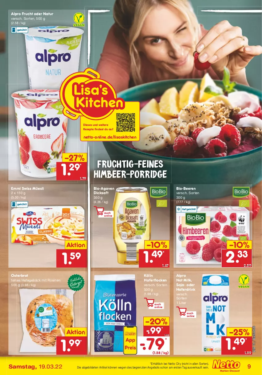 Aktueller Prospekt Netto Marken-Discount - Filial-Angebote - von 14.03 bis 19.03.2022 - strona 9 - produkty: agaven, alpro, angebot, beere, beeren, bio, brot, dicksaft, drink, emmi, frucht, hafer, Haferdrink, haferflocken, Hefe, himbeer, kölln, natur, porridge, rezept, rezepte, saft, soja, Ti, ZTE