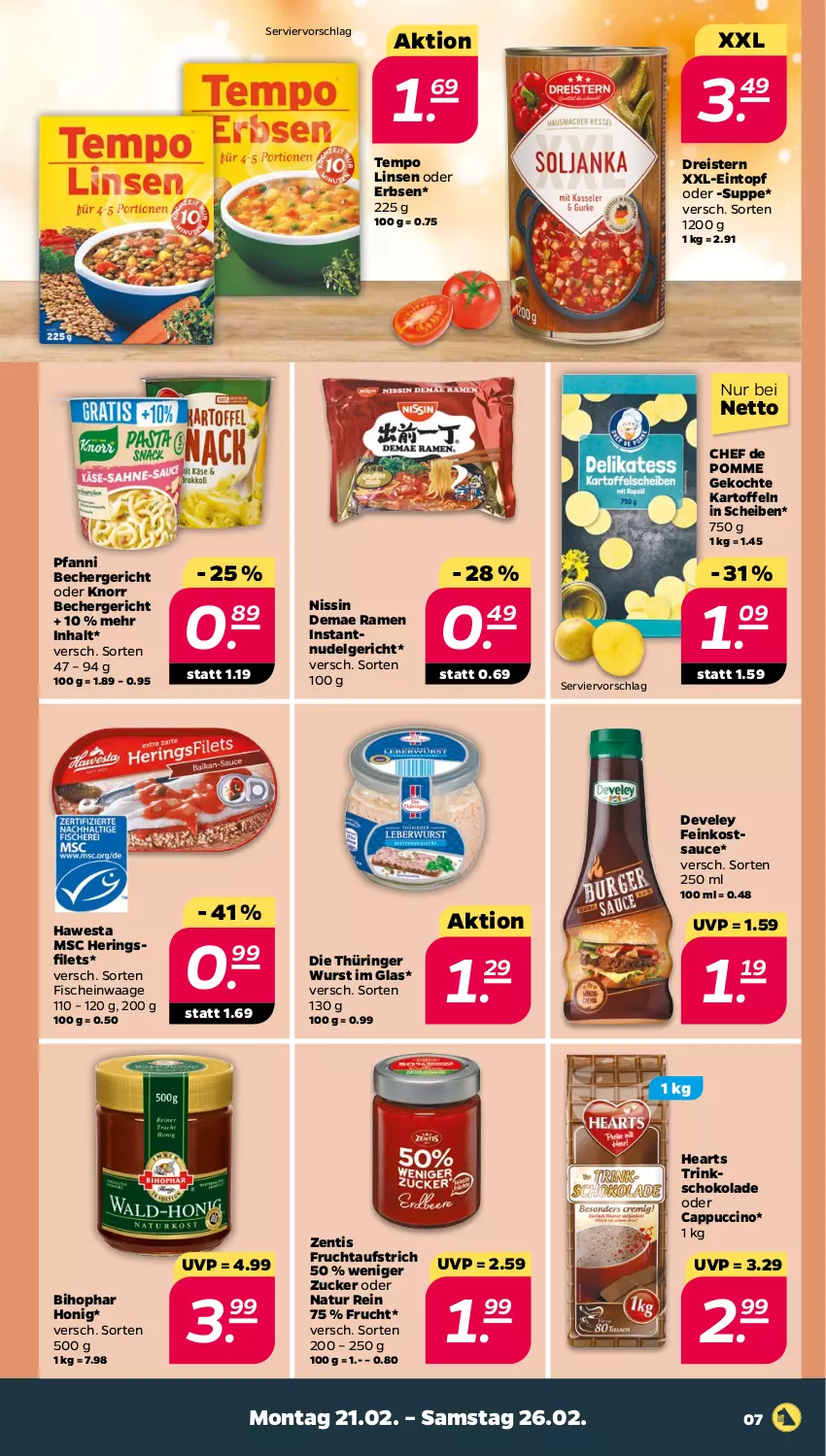 Aktueller Prospekt Netto - Angebote ab Montag - von 21.02 bis 26.02.2022 - strona 7 - produkty: aufstrich, Becher, bihophar, Cap, cappuccino, cin, develey, dreistern, eintopf, eis, erbsen, feinkost, filet, filets, fisch, fische, frucht, fruchtaufstrich, hawesta, hering, Herings, heringsfilets, honig, kartoffel, kartoffeln, knorr, LG, linsen, natur, Nissin, nudel, Nudelgericht, oder cappuccino, pfanni, reis, ring, sauce, schoko, schokolade, suppe, Tempo, Ti, topf, Waage, wurst, zentis, zucker