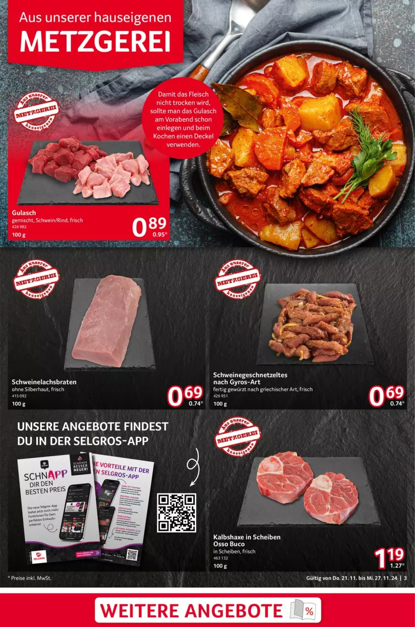 Aktueller Prospekt Selgros - Food - von 21.11 bis 27.11.2024 - strona 3 - produkty: angebot, angebote, axe, braten, decke, Deckel, eis, fleisch, geschnetzeltes, gulasch, Haxe, Kalbshaxe, lachs, Lachsbraten, LG, reis, rind, rwe, schwein, schweine, Schweinelachs, Ti, wein, weine, Zelt