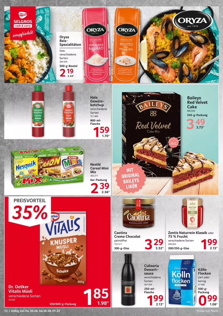 Aktueller Prospekt Selgros - Food - von 30.06 bis 06.07.2022 - strona 12 - produkty: baileys, beutel, cola, creme, culinaria, dessert, eis, flasche, frucht, gewürz, Hela, ketchup, kölln, natur, oryza, reis, Ria, sauce, schoko, schokolade, schokoladen, Spezi, Ti, velvet, zentis