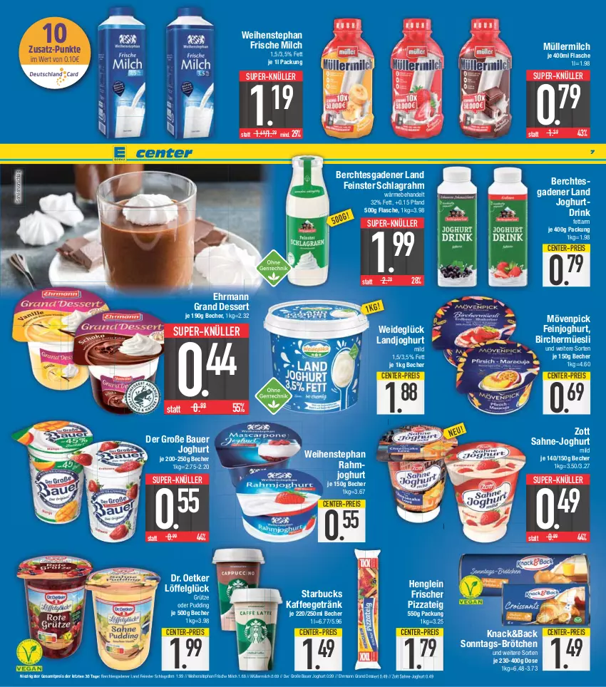 Aktueller Prospekt E Center - Angebote der Woche - von 29.05 bis 03.06.2023 - strona 7 - produkty: auer, Bau, Bauer, Becher, brötchen, dessert, Dr. Oetker, drink, ehrmann, Ehrmann Grand Dessert, eis, ente, feinjoghurt, flasche, frische milch, getränk, grütze, henglein, joghur, joghurt, joghurt mild, Joghurtdrink, kaffee, landjoghurt, LG, Löffel, milch, mövenpick, Müller, müllermilch, pizza, Pizzateig, pudding, rahmjoghurt, reis, sahne, schlagrahm, starbucks, super-knüller, weihenstephan, zott, ZTE