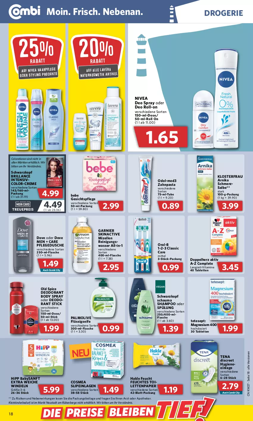 Aktueller Prospekt Combi - Prospekte - von 04.07 bis 09.07.2022 - strona 18 - produkty: Apotheke, Bebe, body, brillance, Colorationen, cosmea, creme, deo, deo roll-on, deo spray, deodorant, Discreet, doppelherz, dove, dusche, eis, elle, feuchtes toilettenpapier, flasche, flüssigseife, garnier, gesichtspflege, gsw, haarpflege, hakle, hipp, ilag, Kinder, kosmetik, lavera, magnesium, magnesium 400, mizellen, Mizellen Reinigungswasser, natur, naturkosmetik, nivea, oder deo roll-on, Odol, Old Spice, olive, oral-b, palmolive, papier, pasta, pflegedusche, Reinigung, reis, roll-on, schauma, schauma shampoo, schwarzkop, schwarzkopf, Seife, shampoo, shampoo oder spülung, slip, slipeinlagen, spülung, tablet, tablett, Tablette, Ti, toilettenpapier, vita, Vitamine, wasser, windeln, zahnpasta