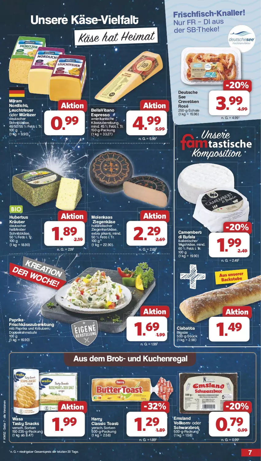 Aktueller Prospekt Famila - Prospekte - von 23.12 bis 31.12.2024 - strona 7 - produkty: brot, camembert, ciabatta, deutscher schnittkäse, di bufala, doppelrahmstufe, eis, espresso, fisch, frischfisch, frischkäse, frischkäsezubereitung, halbfester schnittkäse, hartkäse, Käse, korn, kräuter, kräutern, kuchen, milram, mit paprika, paprika, regal, reis, Schal, Schale, schnittkäse, Schwarzbrot, snack, snacks, stube, tee, Ti, toast, vita, wasa, weichkäse, ziegenkäse, ZTE