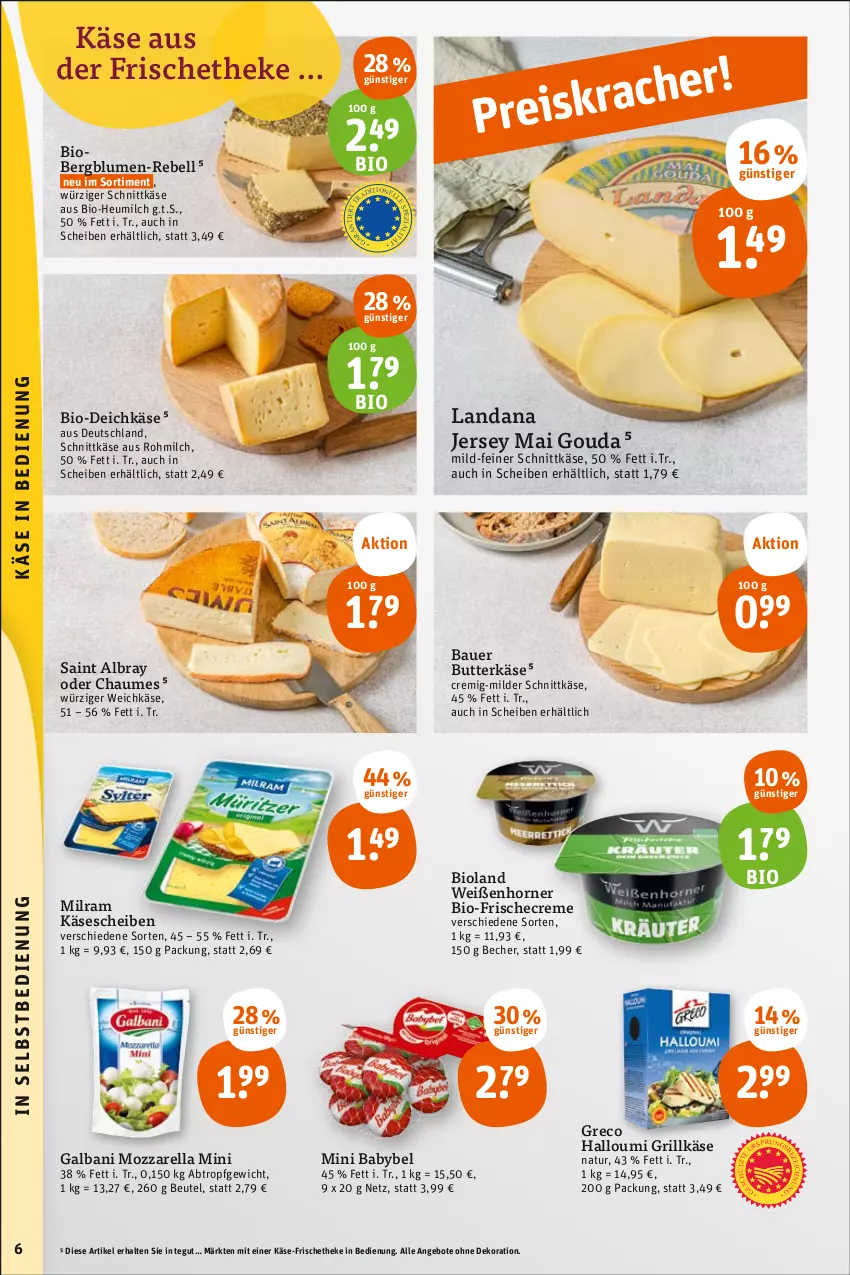 Aktueller Prospekt Tegut - Angebote der Woche - von 07.08 bis 12.08.2023 - strona 6 - produkty: albray, angebot, angebote, auer, babybel, Bau, Bauer, Becher, beutel, bio, bioland, blume, blumen, butter, butterkäse, chaumes, creme, dekoration, galbani, gouda, grill, Grillkäse, Halloumi, Heu, heumilch, Käse, käsescheiben, milch, milram, mini babybel, mozzarella, natur, rebell, rel, saint albray, schnittkäse, Ti, weichkäse, ZTE