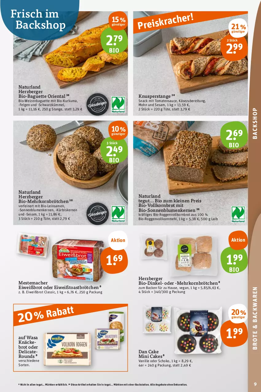 Aktueller Prospekt Tegut - Angebote der Woche - von 07.08 bis 12.08.2023 - strona 9 - produkty: angebot, angebote, backwaren, baguette, Berger, bio, blume, blumen, brot, brötchen, dekoration, eis, Eiweißbrot, Feigen, herzberger, Käse, knäckebrot, korn, Kornbrot, Kürbis, kürbiskerne, leine, mac, mehl, mehrkornbrötchen, mestemacher, natur, naturland, reis, sauce, schoko, sesam, snack, sonnenblume, sonnenblumen, Sonnenblumenkerne, sonnenblumenkernen, Ti, toast, tomate, tomaten, tomatensauce, Tüte, vanille, vollkornbrot, wasa