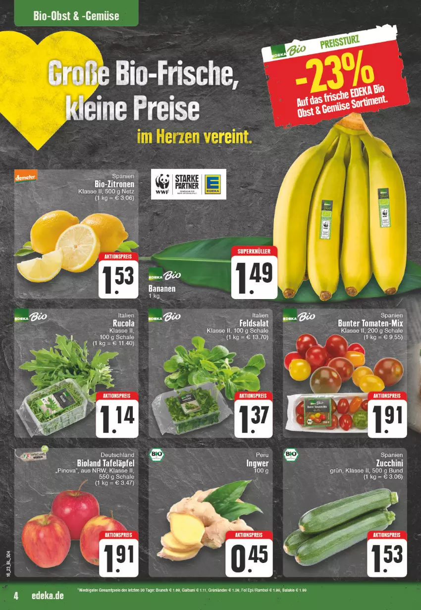 Aktueller Prospekt Edeka - Angebote der Woche - von 17.04 bis 22.04.2023 - strona 4 - produkty: aktionspreis, banane, bananen, bio, Bio-Obst, bio-zitronen, bioland, cola, eis, feldsalat, fol epi, galbani, leine, obst, reis, rucola, salat, Schal, Schale, tafeläpfel, Ti, tomate, tomaten, zitrone, zitronen, ZTE, zucchini