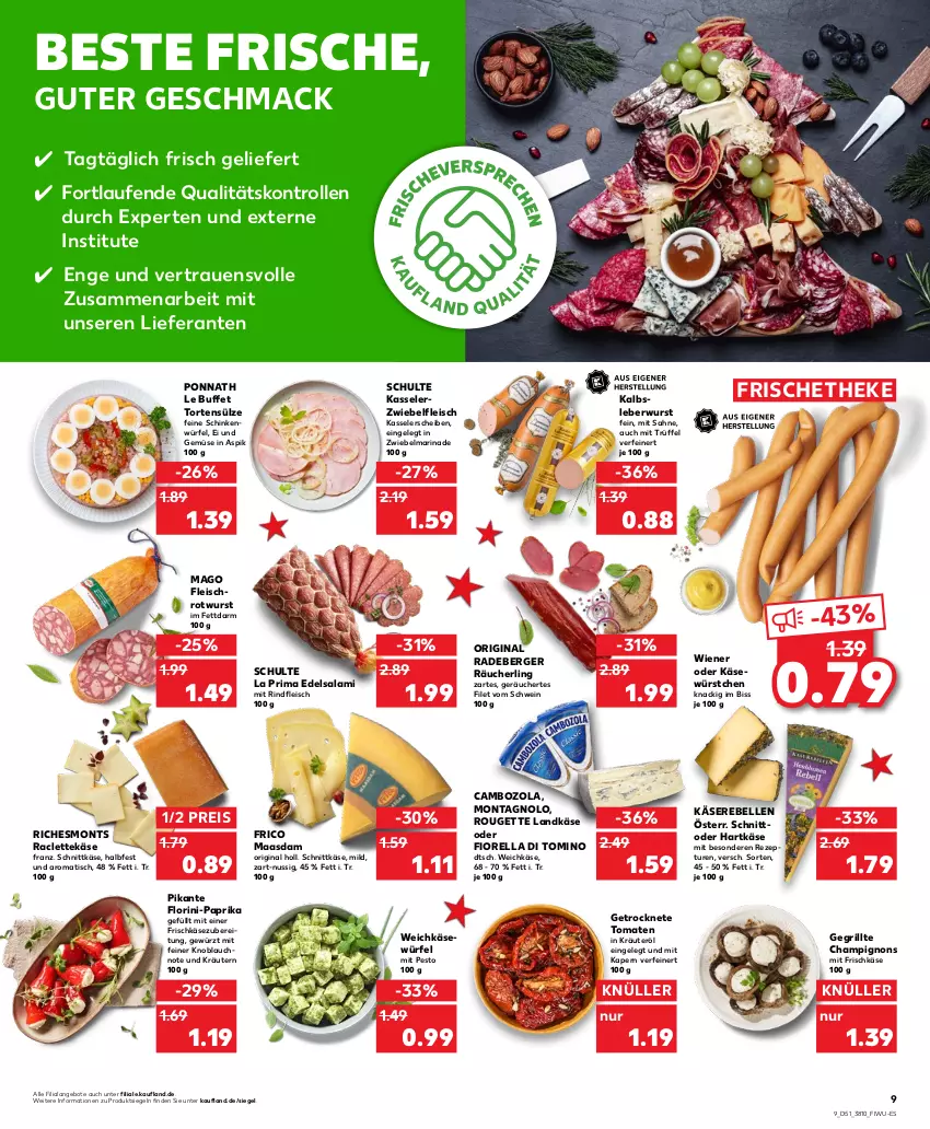 Aktueller Prospekt Kaufland - von 22.12 bis 28.12.2022 - strona 9 - produkty: angebot, angebote, Berger, cambozola, champignon, champignons, Edelsalami, eis, elle, filet, fleisch, frico, frischkäse, frischkäsezubereitung, Getrocknete Tomaten, gewürz, gin, grill, hartkäse, Kalbsleber, Kalbsleberwurst, Käse, Käserebellen, kasseler, knoblauch, kräuter, kräutern, landkäse, Laufen, leberwurst, Maasdam, mac, marinade, ndk, nuss, paprika, pesto, ponnath, radeberger, Räucherling, rebell, reis, rel, rezept, rind, rindfleisch, Rotwurst, rouge, rougette, sahne, salami, schinken, schnittkäse, schwein, Ti, tisch, tomate, tomaten, torte, Trüffel, und gemüse, weichkäse, wein, wiener, würfel, wurst, würstchen, zwiebel