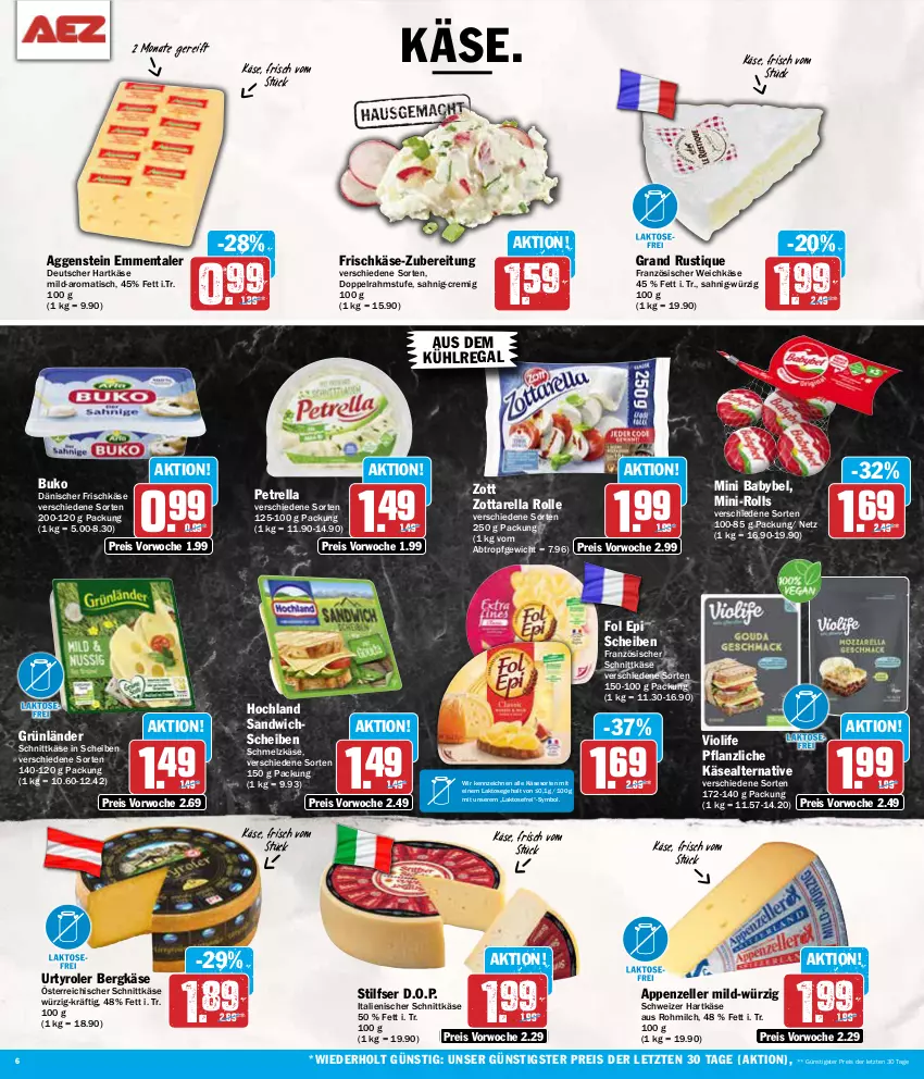 Aktueller Prospekt Aez - Prospekte - von 29.07 bis 03.08.2024 - strona 6 - produkty: appenzeller, aus dem kühlregal, babybel, Bergkäse, Buko, doppelrahmstufe, eis, elle, emmentaler, fol epi, französischer weichkäse, frischkäse, grünländer, hartkäse, hochland, Käse, kühlregal, milch, mini babybel, österreichischer schnittkäse, petrella, regal, reis, rel, sandwich, Schmelzkäse, schnittkäse, schweizer hartkäse, Ti, tisch, weichkäse, zott, zottarella, ZTE