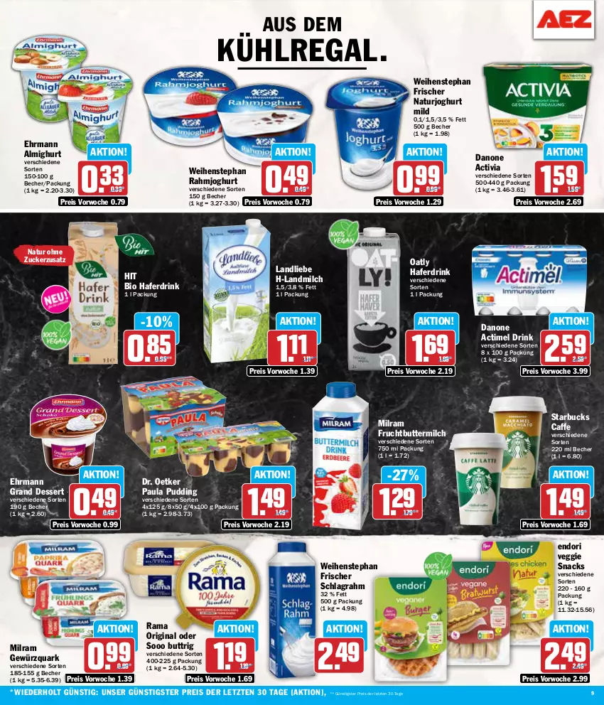 Aktueller Prospekt Aez - Prospekte - von 29.07 bis 03.08.2024 - strona 9 - produkty: actimel, actimel drink, activia, almighur, almighurt, aus dem kühlregal, Becher, bio, butter, buttermilch, caffe, danone, danone actimel drink, danone activia, dessert, Dr. Oetker, drink, ehrmann, ehrmann almighurt, Ehrmann Grand Dessert, eis, frucht, gewürz, gewürzquark, gin, hafer, Haferdrink, joghur, joghurt, joghurt mild, kühlregal, landliebe, landmilch, milch, milram, natur, naturjoghurt, Paula, paula pudding, pudding, quark, rahmjoghurt, rama, regal, reis, schlagrahm, snack, snacks, starbucks, Ti, veggie, weihenstephan, ZTE, zucker