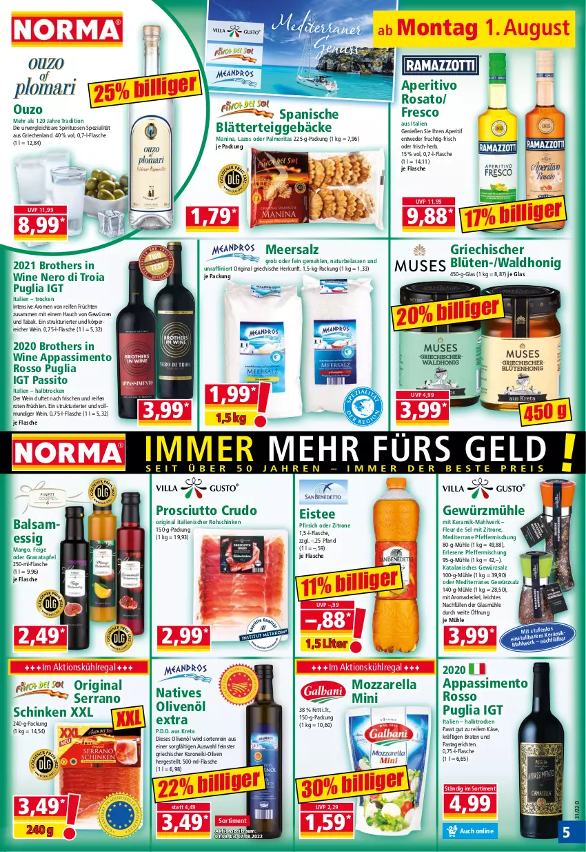 Aktueller Prospekt Norma - Norma - von 01.08 bis 08.08.2022 - strona 5 - produkty: aperitif, aperitivo rosato, apfel, balsam, blätterteig, blätterteiggebäck, Blüte, braten, brot, brother, decke, Deckel, eis, eistee, essig, flasche, frucht, früchte, früchten, gewürz, Gewürzmühle, gewürzsalz, gin, grana, granatapfel, honig, Käse, kühlregal, mango, meersalz, mozzarella, natives olivenöl, natur, nero, nuss, olive, oliven, olivenöl, olivenöl extra, ouzo, pasta, Pastagericht, pfeffer, pfirsich, prosciutto, prosciutto crudo, Rana, regal, reifen, rel, rohschinken, rosato, salz, schinken, serrano, serrano schinken, sim, Spezi, spirituosen, tee, Ti, wein, zitrone