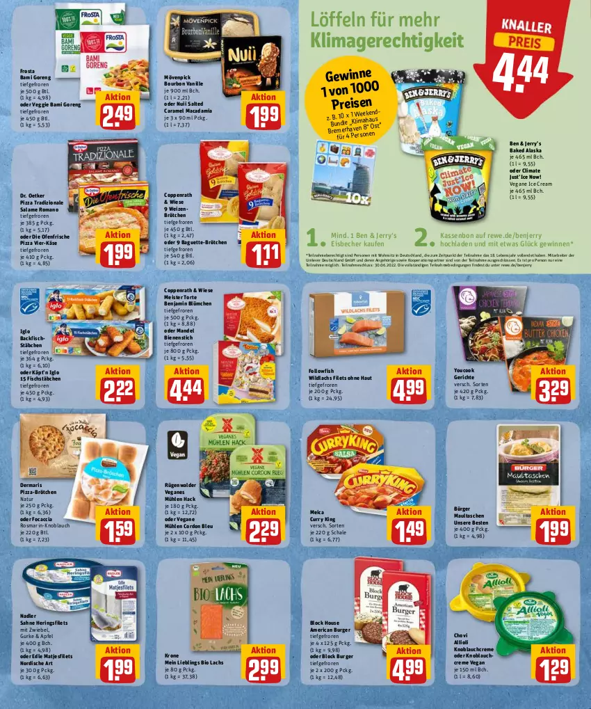 Aktueller Prospekt Rewe - Diese Woche im Angebot! - von 30.05 bis 04.06.2022 - strona 10 - produkty: ACC, allioli, apfel, backfisch, baguette, Becher, bio, bourbon, bourbon vanille, brötchen, burger, caramel, chovi, coppenrath, cordon bleu, creme, curry, die ofenfrische, Dr. Oetker, eis, eisbecher, filet, filets, fisch, fischstäbchen, Focaccia, followfish, frosta, gurke, hering, Herings, heringsfilets, iglo, Käse, knoblauch, Knoblauchcreme, krone, lachs, Löffel, mac, macadamia, mandel, matjes, Matjesfilet, matjesfilets, maultaschen, meica, Meister, Meister Torte, mövenpick, nadler, natur, nuii, Ofen, pizza, pizza tradizionale, ring, rosmarin, rügenwalder, sahne, salame romano, Schal, Schale, Tasche, taschen, Ti, torte, tradizionale, vanille, veggie, weizenbrötchen, Wild, wildlachs, Yo, YouCook, zwiebel