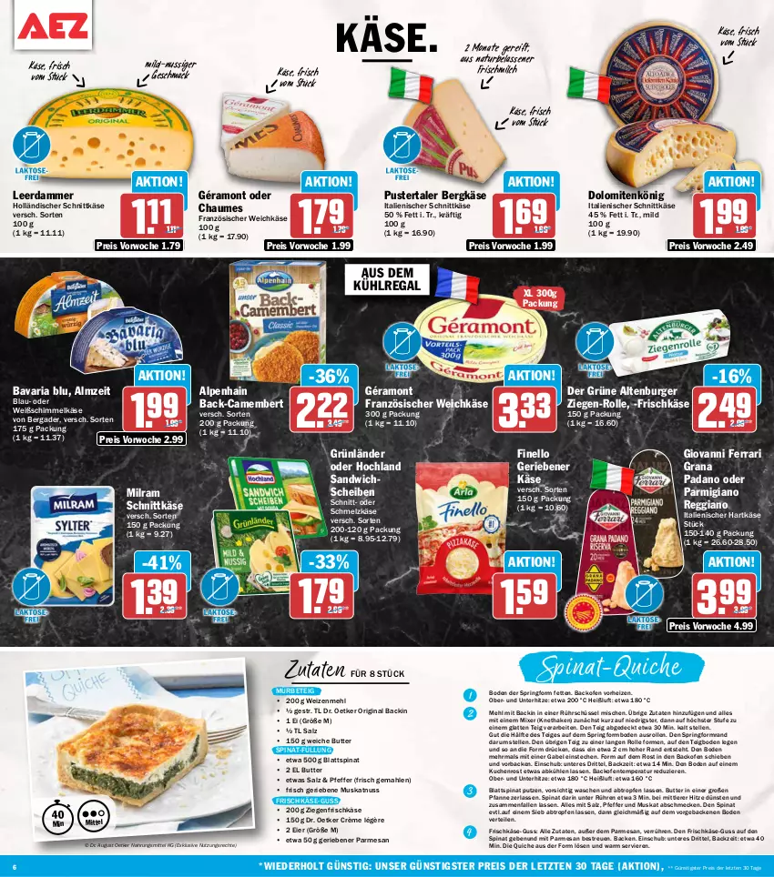 Aktueller Prospekt Aez - Prospekte - von 14.09 bis 19.09.2026 - strona 6 - produkty: Alpenhain, altenburger, aus dem kühlregal, backofen, bavaria blu, bergader, Bergkäse, blattspinat, burger, butter, camembert, chaumes, Dr. Oetker, eier, eis, elle, ente, finello, französischer weichkäse, frischkäse, gabel, geback, géramont, gin, grana, grana padano, grünländer, hartkäse, hochland, holländischer schnittkäse, italienischer hartkäse, Käse, kuchen, kühlregal, latte, leerdammer, mac, mehl, milch, milram, Mixer, Muskatnuss, natur, nuss, Ofen, padano, parmigiano, parmigiano reggiano, pfanne, pfeffer, Quiche, Rana, regal, reggiano, reis, Ria, ring, Rührschüssel, rum, salz, sandwich, Schmelzkäse, schnittkäse, schüssel, spinat, Springform, Ti, weichkäse, weizenmehl, ziegenfrischkäse, ZTE