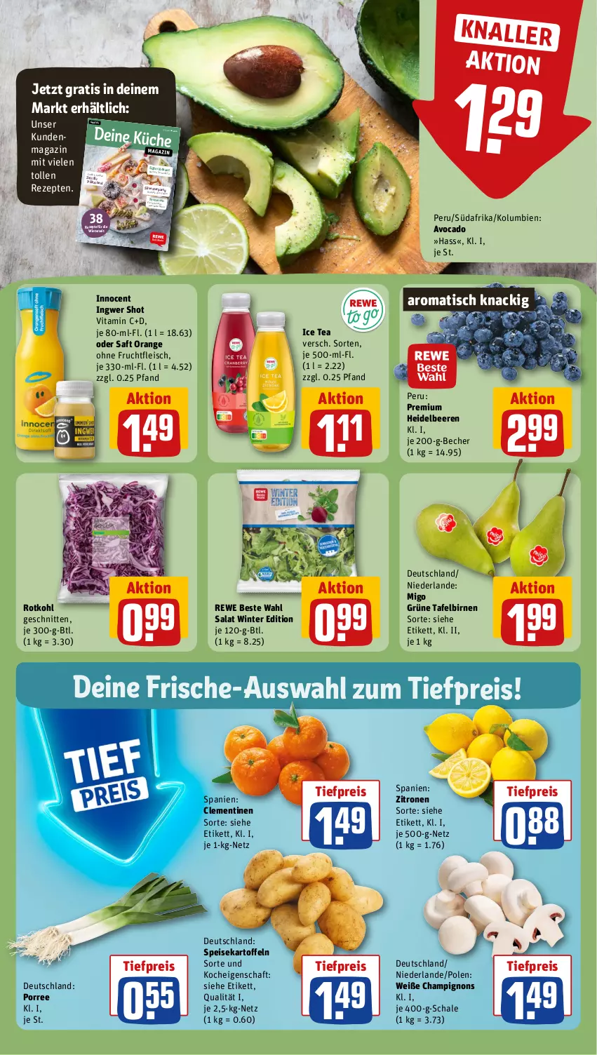 Aktueller Prospekt Rewe - Prospekte - von 18.11 bis 23.11.2024 - strona 6 - produkty: avocado, Becher, beere, beeren, Birnen, champignon, champignons, clementinen, eier, eis, fleisch, frucht, fruchtfleisch, heidelbeere, heidelbeeren, ice tea, ingwer, Innocent, kartoffel, kartoffeln, kuchen, Lätzche, magazin, orange, reis, rewe beste wahl, rezept, rezepte, rotkohl, saft, salat, Schal, Schale, schnitten, speisekartoffeln, tafelbirnen, Ti, tiefpreis, tisch, torte, vita, Vitamin C, zitrone, zitronen