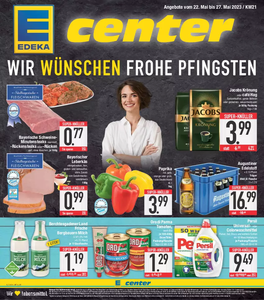 Aktueller Prospekt E Center - Angebote der Woche - von 22.05 bis 27.05.2023 - strona 1 - produkty: angebot, angebote, auer, Augustiner Edelstoff, Bau, Bauer, bio, bohne, bohnen, colorwaschmittel, deka, eis, flasche, geback, glasflasche, jacobs, jacobs krönung, kaffee, lebensmittel, leberkäs, LG, mac, milch, minutensteaks, Ofen, orange, oro di parma, paprika, paprika rot, persil, reis, Rückensteak, rückensteaks, schwein, schweine, steak, steaks, super-knüller, Ti, tomate, tomaten, waschmittel, wein, weine, ZTE