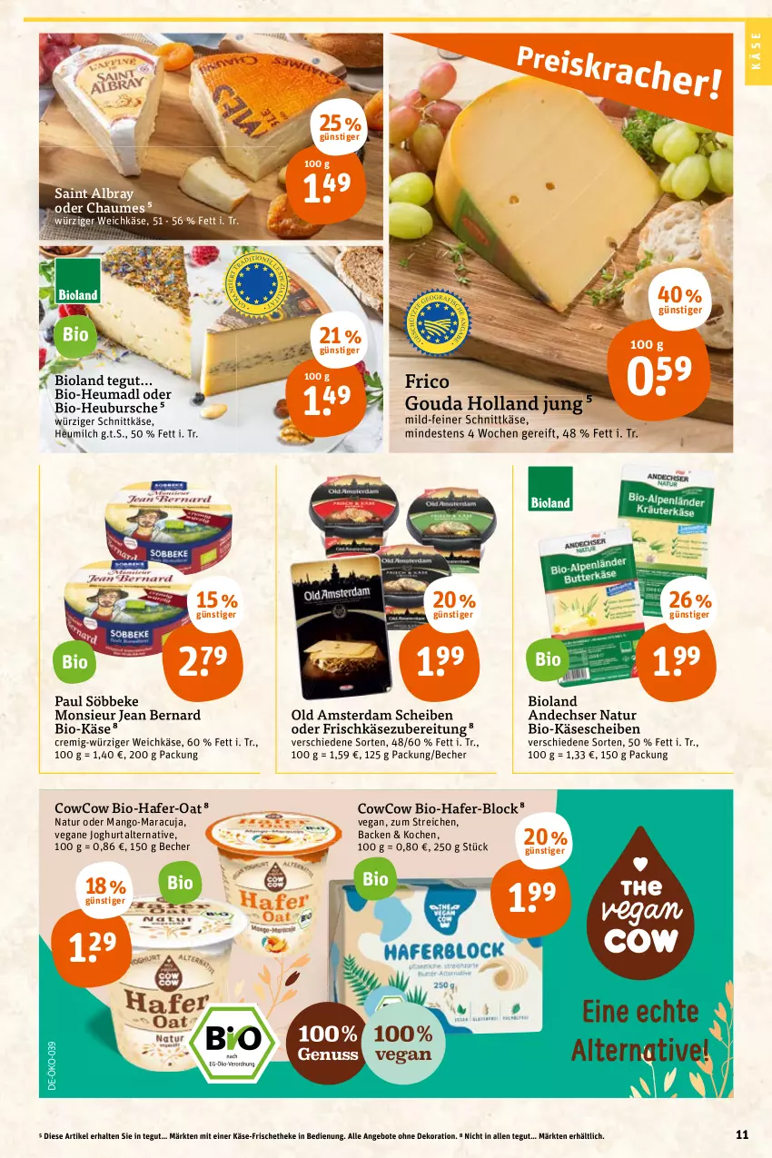 Aktueller Prospekt Tegut - Angebote der Woche - von 17.01 bis 22.01.2022 - strona 13 - produkty: albray, andechser natur, angebot, angebote, Becher, bio, Bio-Käse, bioland, chaumes, dekoration, frico, frischkäse, frischkäsezubereitung, gouda, hafer, Heu, heumilch, joghur, joghurt, Käse, käsescheiben, mango, maracuja, milch, natur, Old Amsterdam, saint albray, schnittkäse, söbbeke, Ti, weichkäse