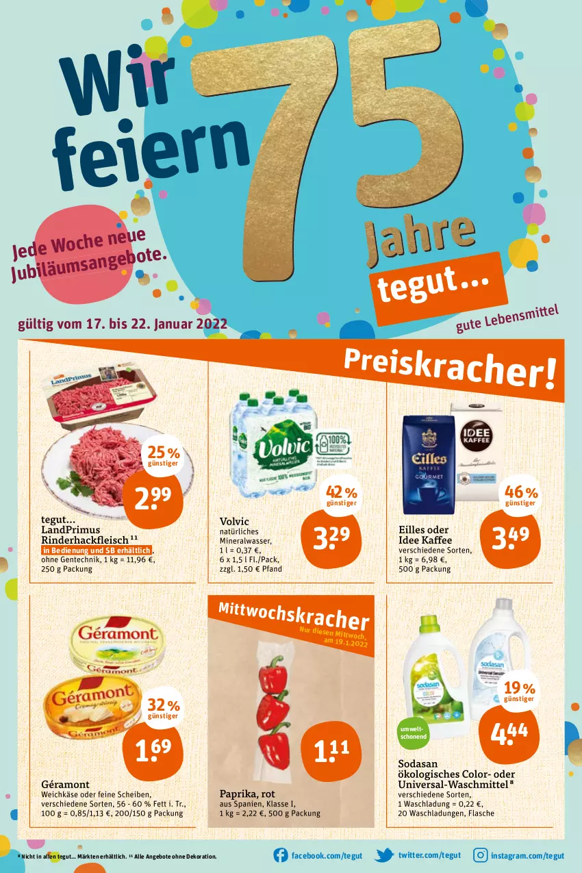 Aktueller Prospekt Tegut - Angebote der Woche - von 17.01 bis 22.01.2022 - strona 3 - produkty: Alwa, angebot, angebote, dekoration, eis, ente, flasche, fleisch, géramont, hackfleisch, kaffee, Käse, landprimus, mineralwasser, natürliches mineralwasser, paprika, rind, rinder, rinderhackfleisch, Soda, Ti, volvic, waschmittel, wasser, weichkäse