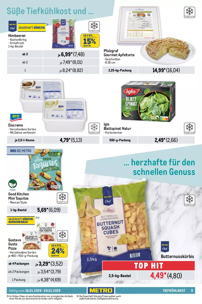 Aktueller Prospekt Metro - Food-Nonfood - von 16.01 bis 29.01.2025 - strona 9 - produkty: angebot, angebote, apfel, auer, beere, beeren, beutel, blattspinat, broccoli, butter, coupon, creme, datteltomaten, decke, eis, eiscreme, elinas, elle, himbeer, himbeere, himbeeren, iglo, kartoffel, kartoffeln, küche, Küchen, Kürbis, limette, limetten, mehl, Metro, Mett, metten, natur, navelina, nuss, obst, orange, orangen, pizza, reis, sahne, schnitten, speisekartoffeln, spinat, stauden, Ti, tiefkühlkost, tomate, tomaten, torte