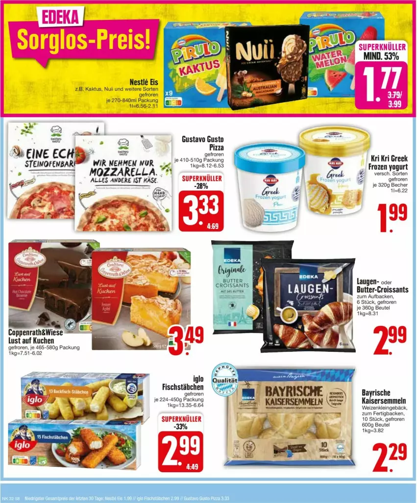 Aktueller Prospekt Edeka - Prospekte - von 05.08 bis 10.08.2024 - strona 8 - produkty: Becher, beutel, butter, coppenrath, Croissant, croissants, eis, fisch, fischstäbchen, iglo, Kaiser, Kaisersemmel, Käse, kuchen, Lust auf Kuchen, mozzarella, nuii, Ofen, pizza, rel, Semmel, steinofen, Ti