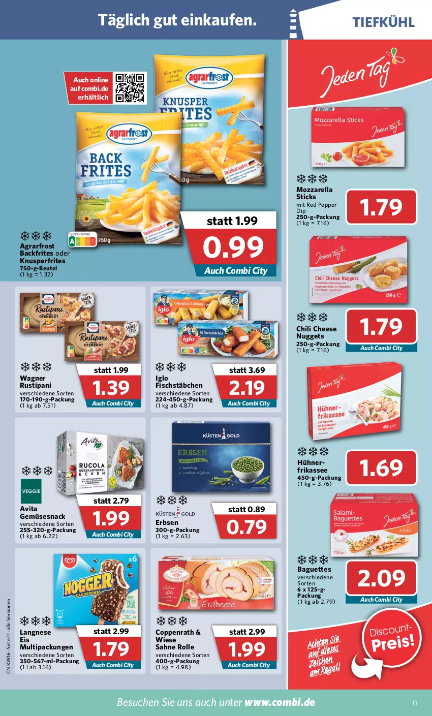 Aktueller Prospekt Combi - Prospekte - von 19.04 bis 23.04.2022 - strona 11 - produkty: agrarfrost, baguette, baguettes, beutel, chili, coppenrath, dip, eis, erbsen, fisch, fischstäbchen, hühner, iglo, langnese, langnese eis, mozzarella, nuggets, rel, rustipani, sahne, snack, Ti, vita, wagner