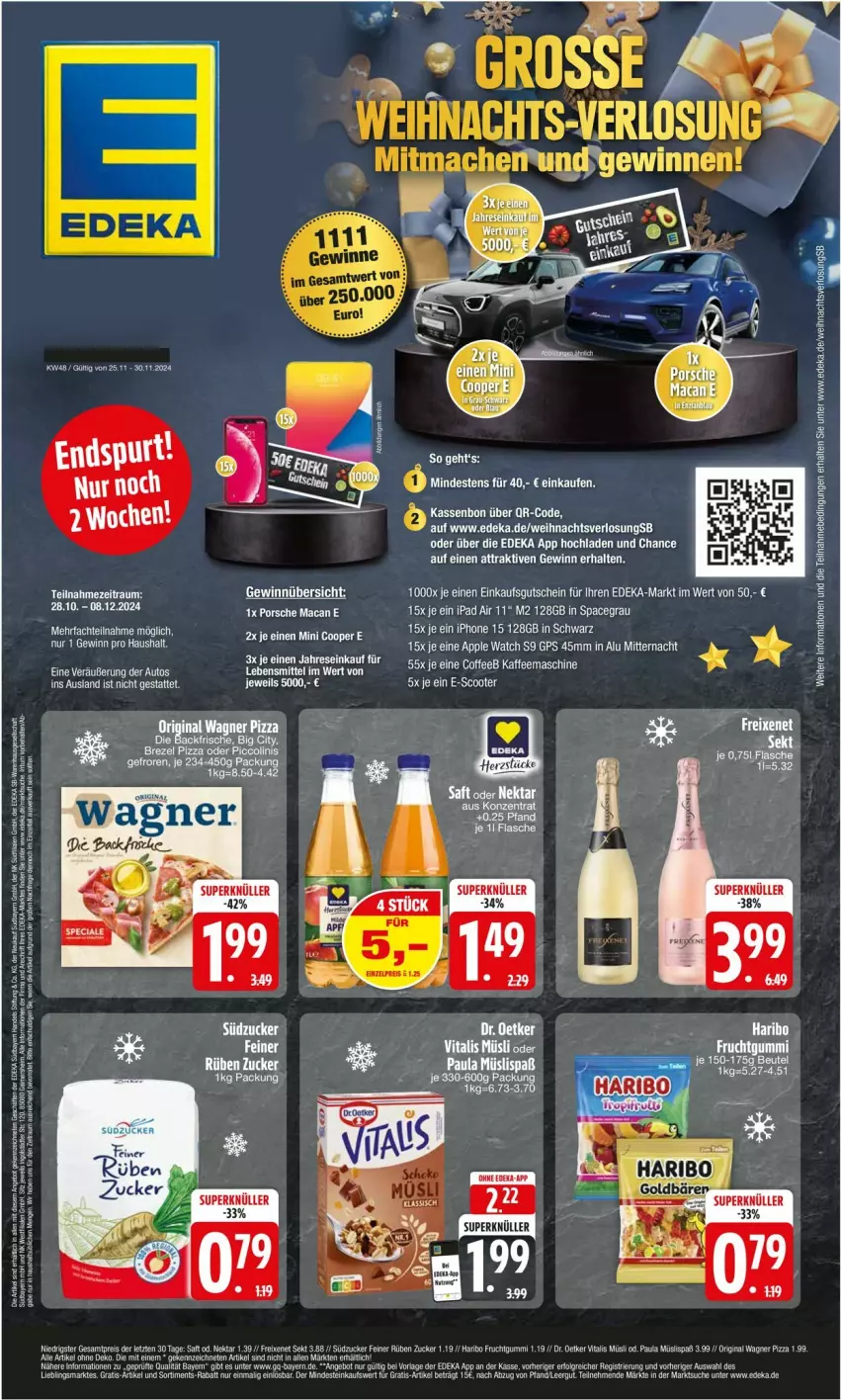 Aktueller Prospekt Edeka - Prospekte - von 25.11 bis 30.11.2024 - strona 1 - produkty: Apple, Apple Watch, auto, deka, Dr. Oetker, eis, ente, frucht, fruchtgummi, gin, GPS, gutschein, haribo, ipad, ipad air, iphone, kaffee, kaffeemaschine, lebensmittel, mac, müsli, Nektar, original wagner, Paula, pizza, reis, saft, sekt, südzucker, Ti, vita, vitalis, vitalis müsli, wagner, ZTE, zucker