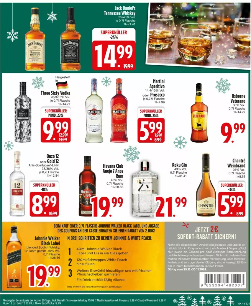 Aktueller Prospekt Edeka - Prospekte - von 25.11 bis 30.11.2024 - strona 23 - produkty: alkohol, black label, blended scotch, blended scotch whisky, coupon, coupons, drink, ecco, eis, eiswürfel, flasche, garnier, gin, Havana Club, johnnie walker, lack, likör, martini, osborne, ouzo, pfirsich, prosecco, rum, schweppes, scotch, scotch whisky, Three Sixty, Ti, veterano, vodka, wein, weinbrand, whisky, würfel