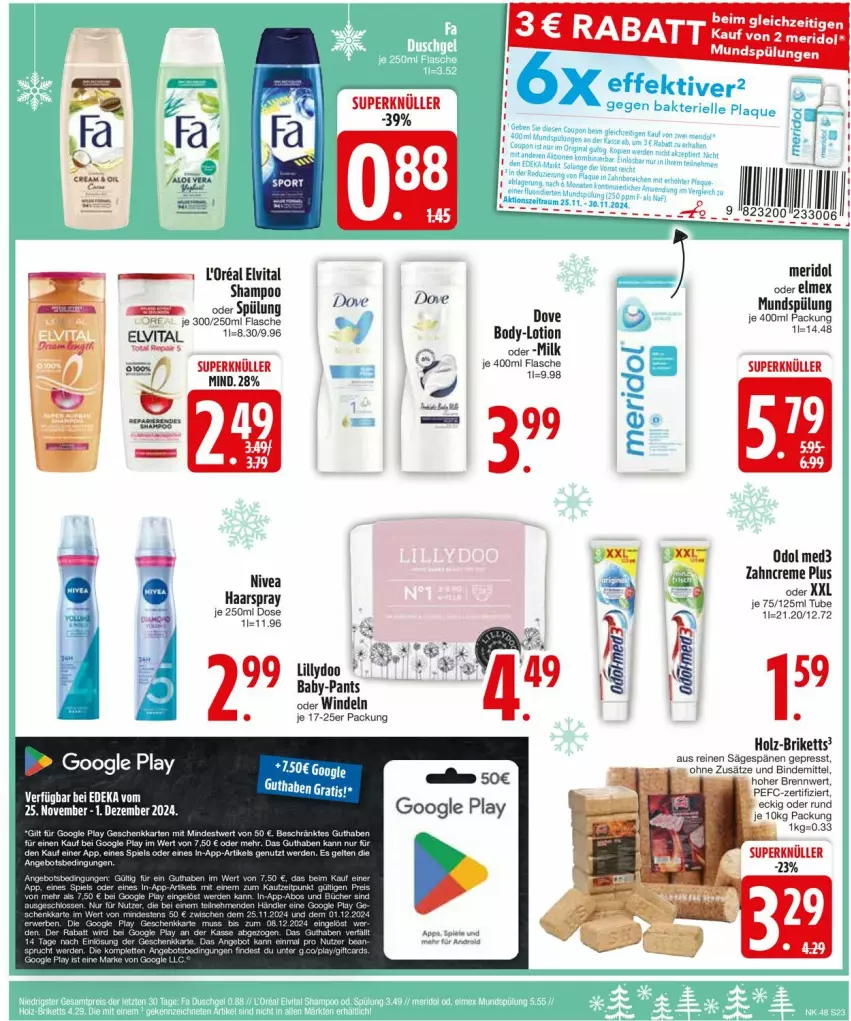 Aktueller Prospekt Edeka - Prospekte - von 25.11 bis 30.11.2024 - strona 25 - produkty: body, briketts, creme, deka, dove, elmex, elvital, flasche, google play, haarspray, Holz, Lotion, meridol, mundspülung, nivea, Odol, odol med, odol med3, Pants, Reinigung, säge, shampoo, shampoo oder spülung, spülung, Ti, vita, windeln, zahncreme