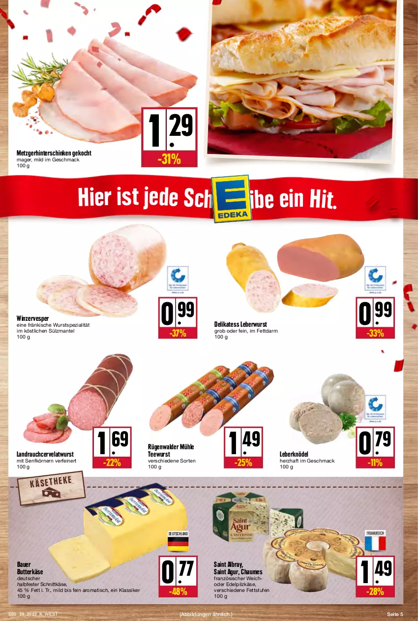 Aktueller Prospekt Kupsch - Angebote der Woche - von 26.09 bis 01.10.2022 - strona 5 - produkty: albray, auer, Bau, Bauer, butter, butterkäse, chaumes, halbfester schnittkäse, hinterschinken, Käse, Knödel, Leberknödel, leberwurst, mac, Mantel, Rauch, rügenwalder, rügenwalder mühle, Saint Agur, saint albray, schinken, schnittkäse, senf, Spezi, tee, teewurst, Ti, tisch, wurst