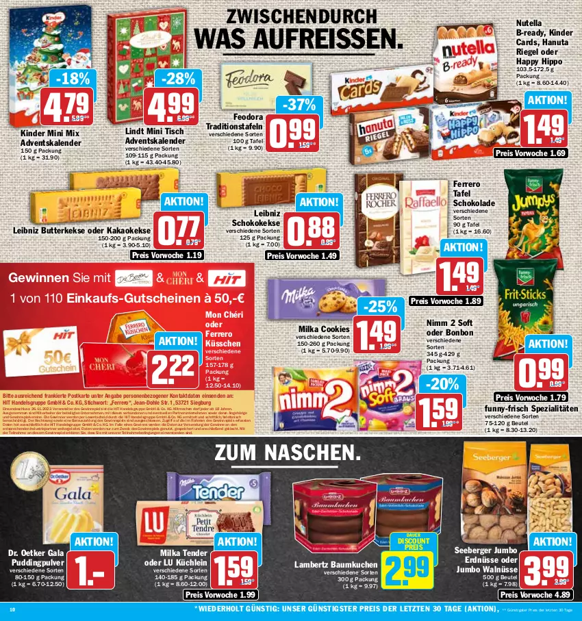 Aktueller Prospekt Hit - Prospekte - von 14.11 bis 19.11.2022 - strona 10 - produkty: Adventskalender, Amber, auer, Bau, Berger, beutel, butter, butterkeks, cookie, cookies, discount, Dr. Oetker, eis, elle, erde, erdnüsse, ferrero, Ferrero Küsschen, funny-frisch, gewinnspiel, gutschein, gutscheine, hanuta, hipp, jumbo, kakao, keks, kekse, Kinder, kuchen, lambertz, leibniz, lindt, mac, milka, Mon Chéri, Nimm 2, nutella, pudding, reis, reiss, riegel, schoko, schokolade, seeberger, Spezi, telefon, tender, Ti, tisch, weck, ZTE