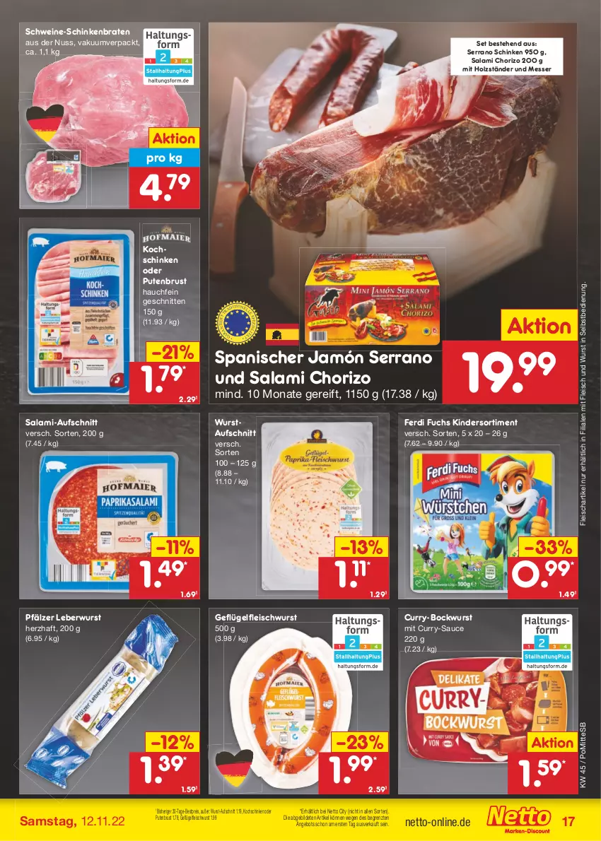 Aktueller Prospekt Netto Marken-Discount - Filial-Angebote - von 07.11 bis 12.11.2022 - strona 17 - produkty: angebot, aufschnitt, bestpreis, bockwurst, braten, chorizo, curry, eis, ferdi fuchs, fleisch, fleischwurst, Geflügel, Holz, jamón serrano, Kinder, kochschinken, leberwurst, messer, nuss, pute, putenbrust, reis, salami, sauce, schinken, schinkenbraten, schnitten, schwein, schweine, serrano, serrano schinken, Ti, wein, weine, wurst, wurst in selbstbedienung, ZTE