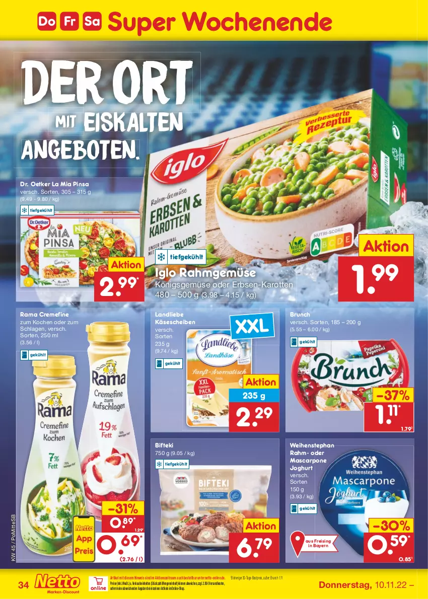 Aktueller Prospekt Netto Marken-Discount - Filial-Angebote - von 07.11 bis 12.11.2022 - strona 34 - produkty: angebot, angebote, bestpreis, Bifteki, creme, Dr. Oetker, eis, erbsen, iglo, joghur, joghurt, karotten, Käse, käsescheiben, landliebe, mascarpone, ndk, Rahmgemüse, rama, rama cremefine, reis, Ti, weihenstephan