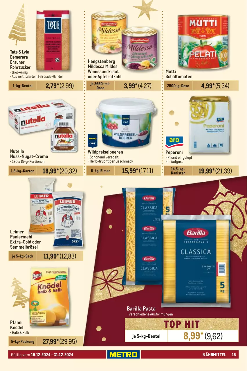 Aktueller Prospekt Metro - GastroJournal - von 19.12 bis 31.12.2024 - strona 15 - produkty: apfel, auer, barilla, beere, beeren, beutel, braun, creme, eimer, eis, frucht, hengstenberg, Knödel, Kraut, leimer, mac, mehl, Mutti, nuss, nuss-nugat-creme, nutella, Paniermehl, pasta, peperoni, Peroni, pfanni, reis, rohrzucker, rotkohl, sac, Sauerkraut, Semmel, Semmelbrösel, Ti, tomate, tomaten, wein, Weinsauerkraut, Wild, zucker