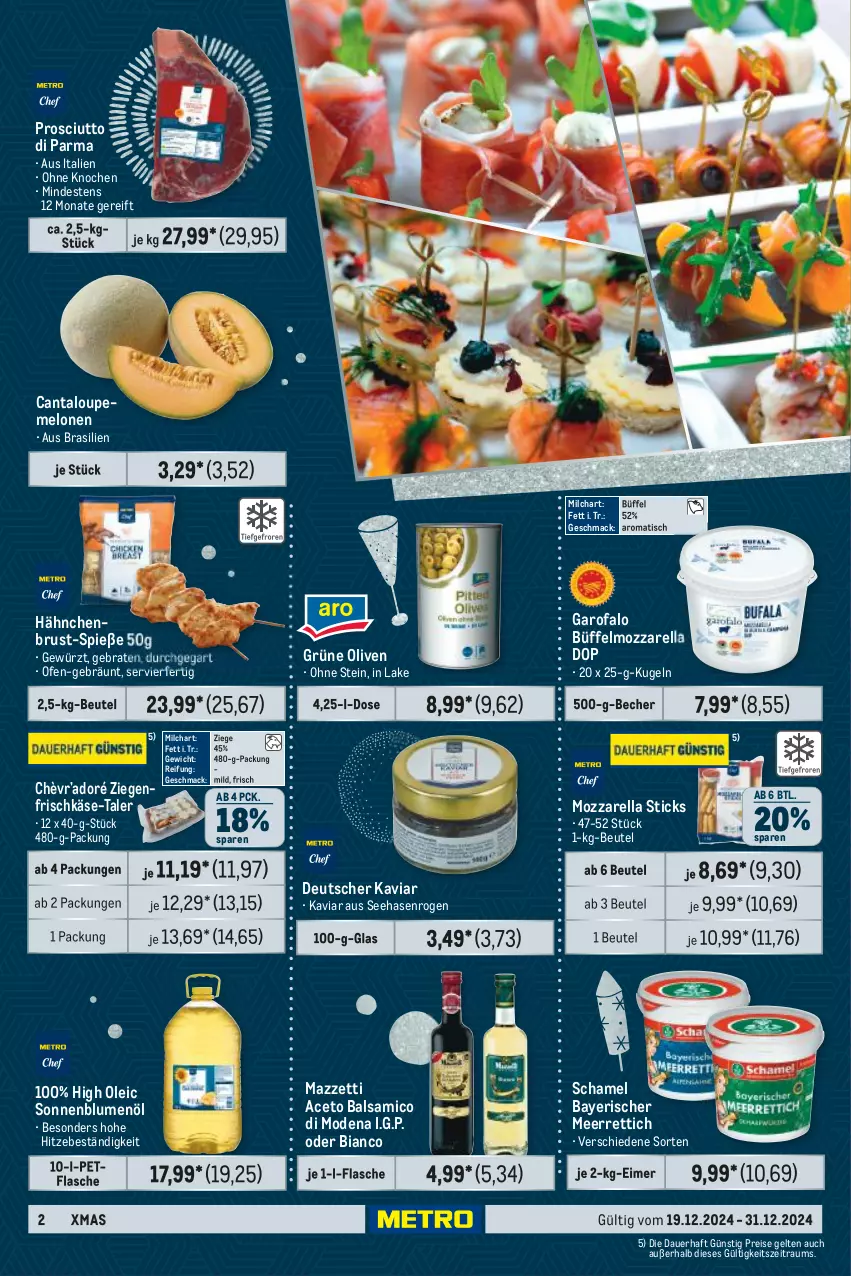 Aktueller Prospekt Metro - GastroJournal - von 19.12 bis 31.12.2024 - strona 2 - produkty: aceto, aceto balsamico, auer, balsam, balsamico, Becher, beutel, blume, blumen, blumenöl, braten, eimer, eis, flasche, frischkäse, gewürz, grüne oliven, hähnchenbrust, Käse, Kugel, mac, meerrettich, melone, melonen, milch, Mode, mozzarella, Ofen, olive, oliven, prosciutto, Prosciutto di Parma, reis, rel, Rettich, schamel, sonnenblume, sonnenblumen, sonnenblumenöl, Ti, tisch, xmas, ziegenfrischkäse