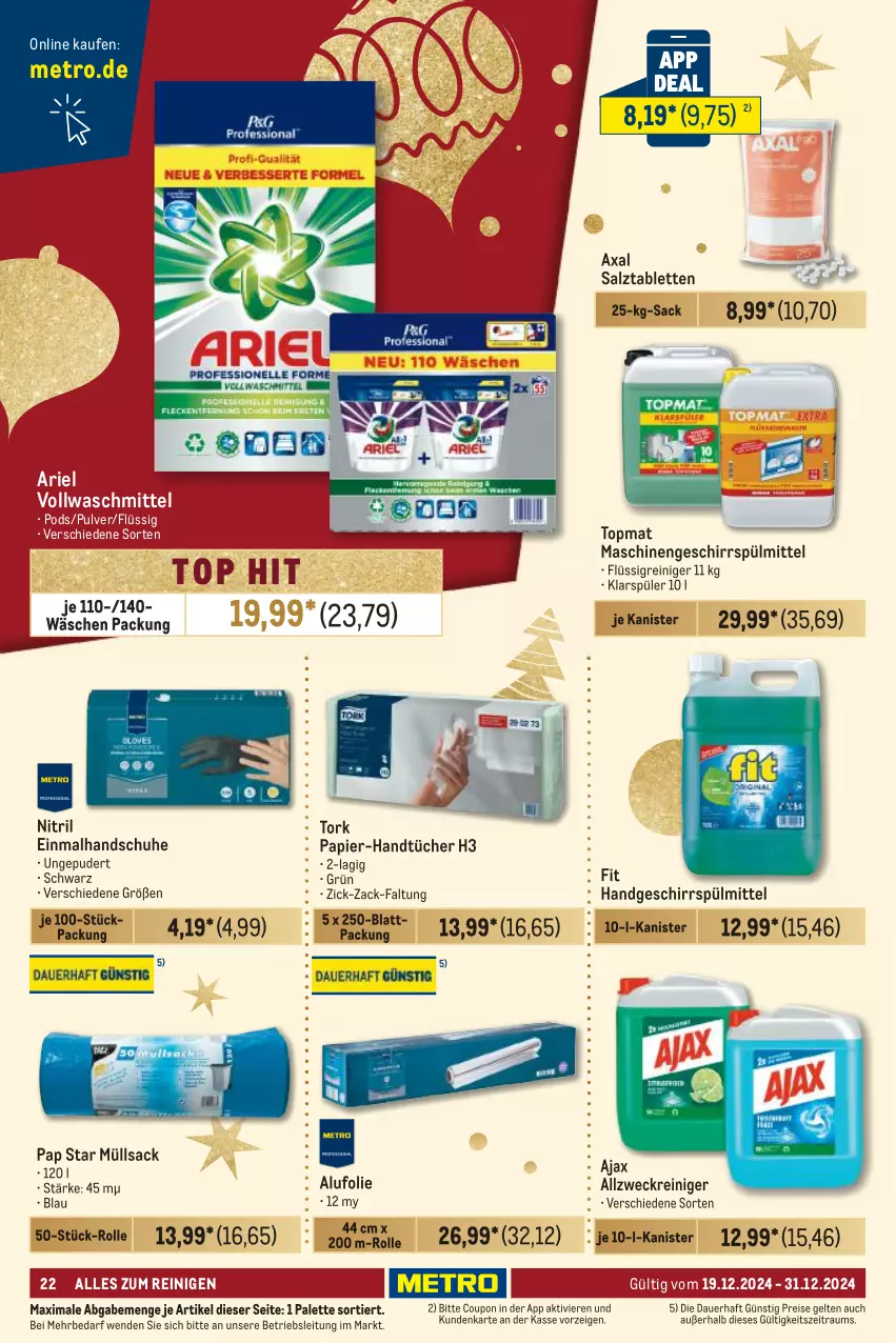 Aktueller Prospekt Metro - GastroJournal - von 19.12 bis 31.12.2024 - strona 22 - produkty: ajax, allzweckreiniger, ariel, auer, coupon, eis, geschirr, geschirrspülmittel, handschuhe, handtücher, klarspüler, Metro, Palette, papier, Pods, reiniger, reis, sac, salz, schuhe, spülmittel, tablet, tablett, Tablette, Ti, tücher, vollwaschmittel, waschmittel, weck