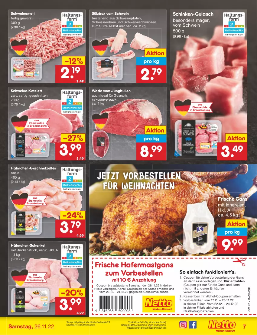 Aktueller Prospekt Netto Marken-Discount - Filial-Angebote - von 21.11 bis 26.11.2022 - strona 9 - produkty: angebot, bestpreis, coupon, eis, elle, erde, Frische Gans, geschnetzeltes, gewürz, gulasch, hafer, hähnchen-schenkel, henkel, jungbullen, kotelett, mac, Mett, natur, reis, saft, schenkel, schinken, schnitten, schwein, schweine, schweinemett, Ti, weihnachten, wein, weine, Zelt, ZTE