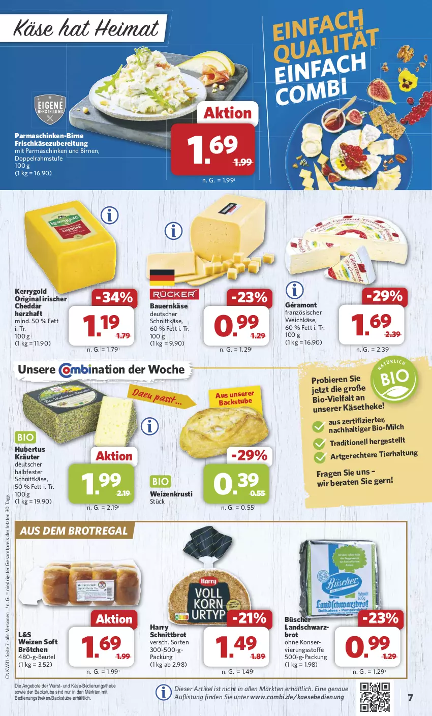 Aktueller Prospekt Combi - Prospekte - von 29.07 bis 03.08.2024 - strona 7 - produkty: angebot, angebote, auer, Bau, Bauer, beutel, bier, Biere, bio, Birnen, brot, brötchen, cheddar, deutscher schnittkäse, doppelrahmstufe, eis, französischer weichkäse, frischkäse, frischkäsezubereitung, géramont, gin, halbfester schnittkäse, kaes, Käse, käsetheke, kerrygold, kräuter, LG, milch, parmaschinken, regal, reis, schinken, Schnittbrot, schnittkäse, Schwarzbrot, stube, Ti, weichkäse, wurst, ZTE