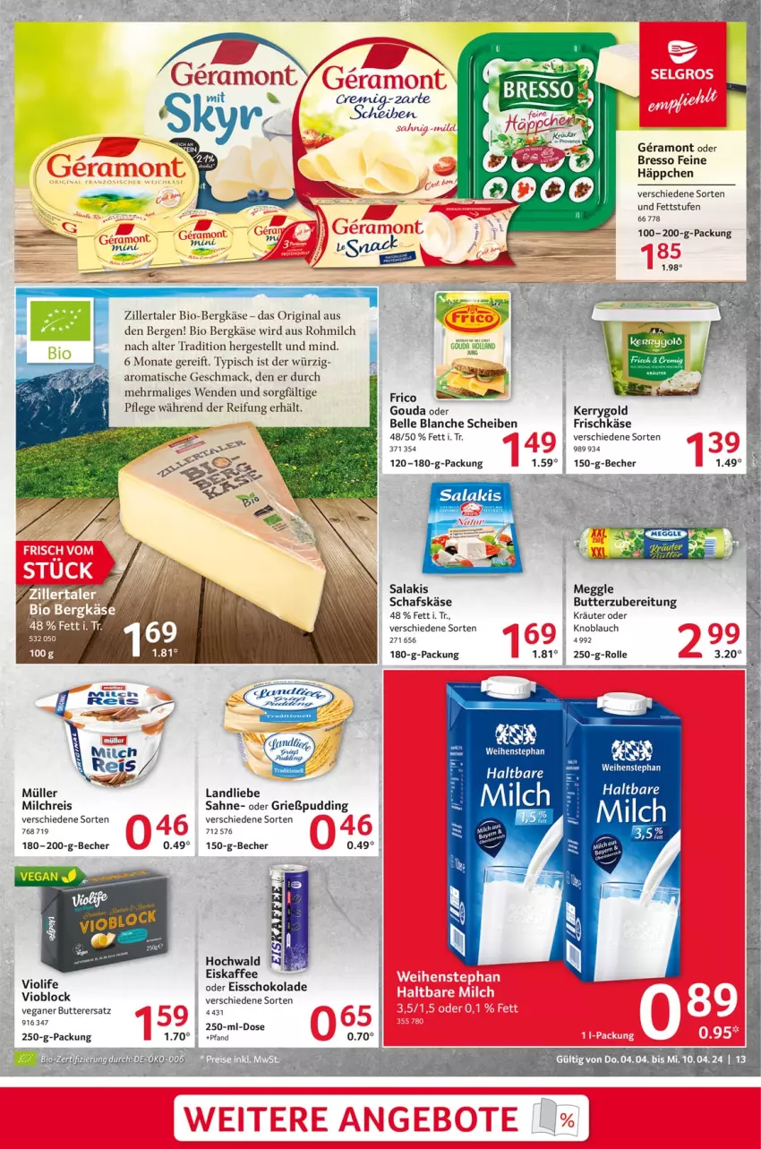 Aktueller Prospekt Selgros - Food - von 04.04 bis 10.04.2024 - strona 13 - produkty: Becher, Bergkäse, bio, bresso, butter, eis, eiskaffee, Eisschokolade, elle, frischkäse, gin, gouda, Grießpudding, hochwald, kaffee, Käse, kerrygold, knoblauch, kräuter, landliebe, mac, meggle, milch, milchreis, Müller, pudding, reis, sahne, salakis, schafskäse, schoko, schokolade, Ti, tisch, weihenstephan