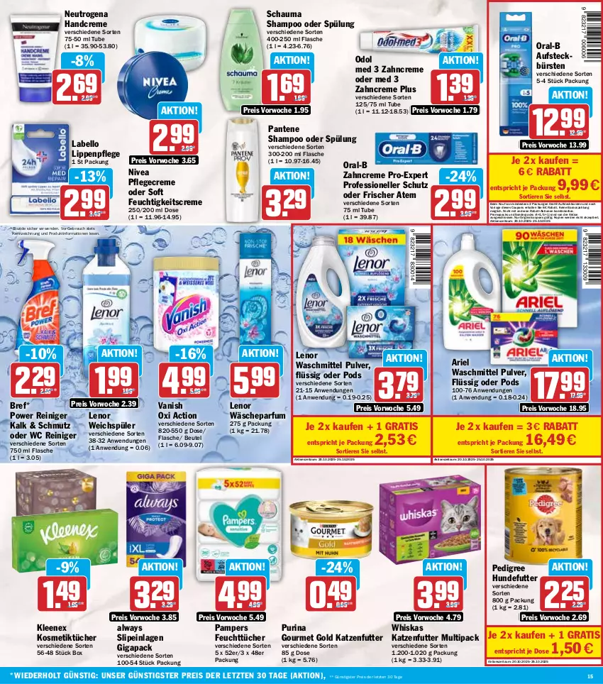 Aktueller Prospekt Hit - Wochenprospekt - von 20.10 bis 25.10.2025 - strona 15 - produkty: Alwa, Always, ariel, ariel waschmittel, aufsteckbürsten, beutel, bio, Bref, bürste, bürsten, coupon, coupons, creme, eis, elle, erde, feuchtigkeitscreme, feuchttücher, flasche, gin, gourmet gold, handcreme, katzenfutter, kosmetik, Kosmetiktücher, Labello, lenor, lenor waschmittel, lenor weichspüler, Lippenpflege, neutrogena, nivea, Odol, odol med, oral-b, oxi action, pampers, pantene, parfum, pedigree, Pflegecreme, Pods, purina, Rauch, reiniger, reis, rwe, schauma, schauma shampoo, shampoo, shampoo oder spülung, slip, slipeinlagen, spülung, Ti, Tiere, tücher, vanish, vanish oxi action, waschmittel, weichspüler, whiskas, zahncreme, ZTE