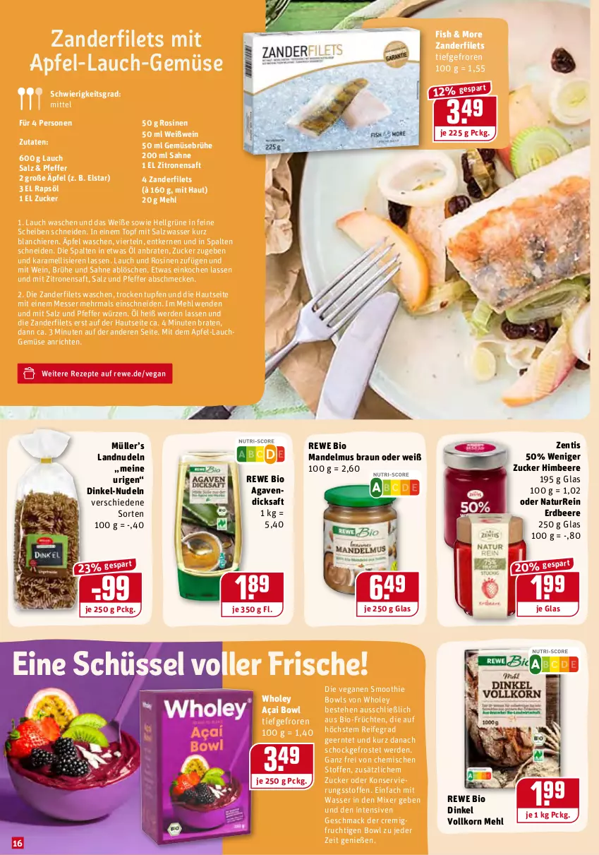 Aktueller Prospekt Rewe - Prospekte - von 17.01 bis 23.01.2022 - strona 16 - produkty: agaven, Anrichte, apfel, beere, bio, braten, braun, Brühe, dicksaft, erdbeere, erde, filet, filets, frucht, früchte, früchten, Gemüsebrühe, himbeer, himbeere, karamell, korn, LG, mac, mandel, Mandelmus, mehl, messer, Mixer, Müller, natur, nudel, nudeln, pfeffer, rapsöl, rewe bio, rezept, rezepte, saft, sahne, salz, schüssel, smoothie, Ti, topf, wasser, wein, Weißwein, Zander, Zanderfilets, zentis, zitrone, zitronen, zitronensaft, zucker