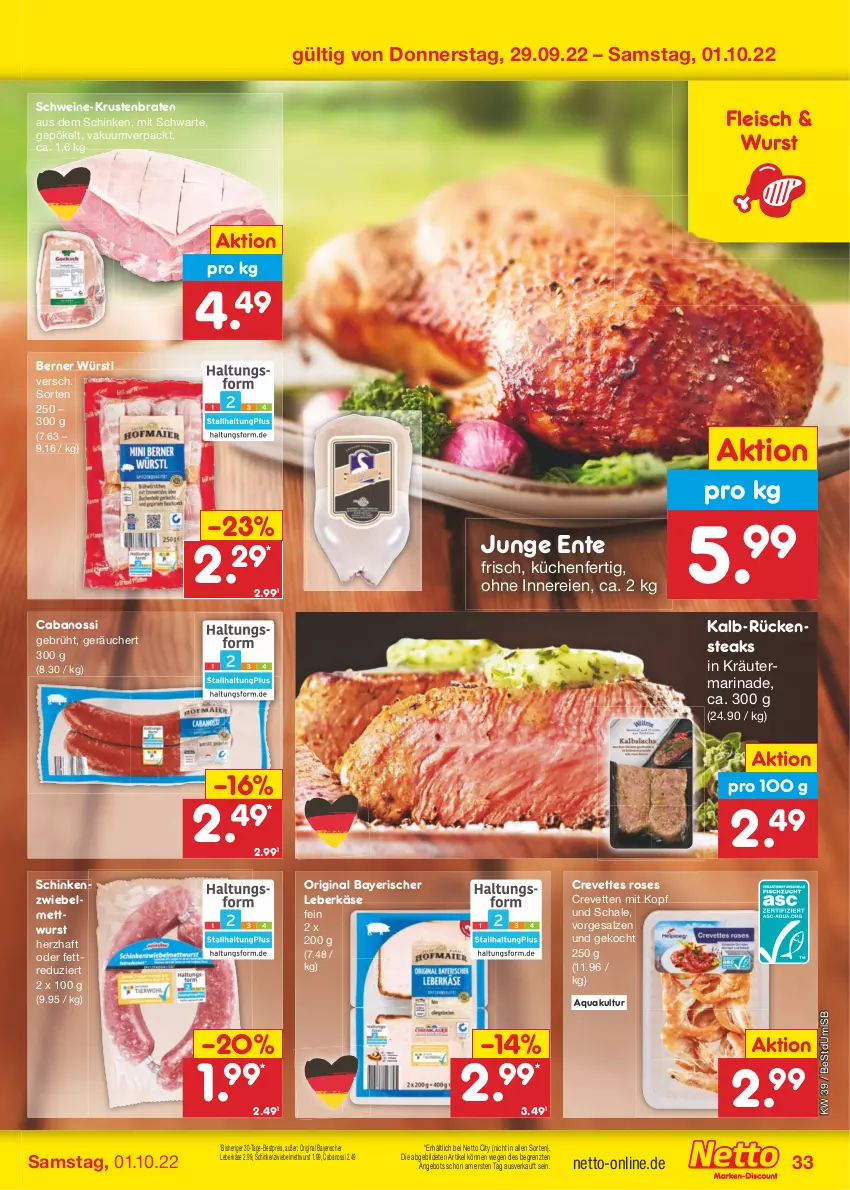 Aktueller Prospekt Netto Marken-Discount - Filial-Angebote - von 26.09 bis 01.10.2022 - strona 33 - produkty: angebot, aqua, bestpreis, braten, Cabanossi, eis, ente, fleisch, gin, Käse, kräuter, krustenbraten, küche, Küchen, leberkäs, leberkäse, marinade, Mett, mettwurst, reis, Rückensteak, rückensteaks, salz, Schal, Schale, schinken, schwein, schweine, steak, steaks, Ti, wein, weine, wurst, ZTE, zwiebel, zwiebelmettwurst