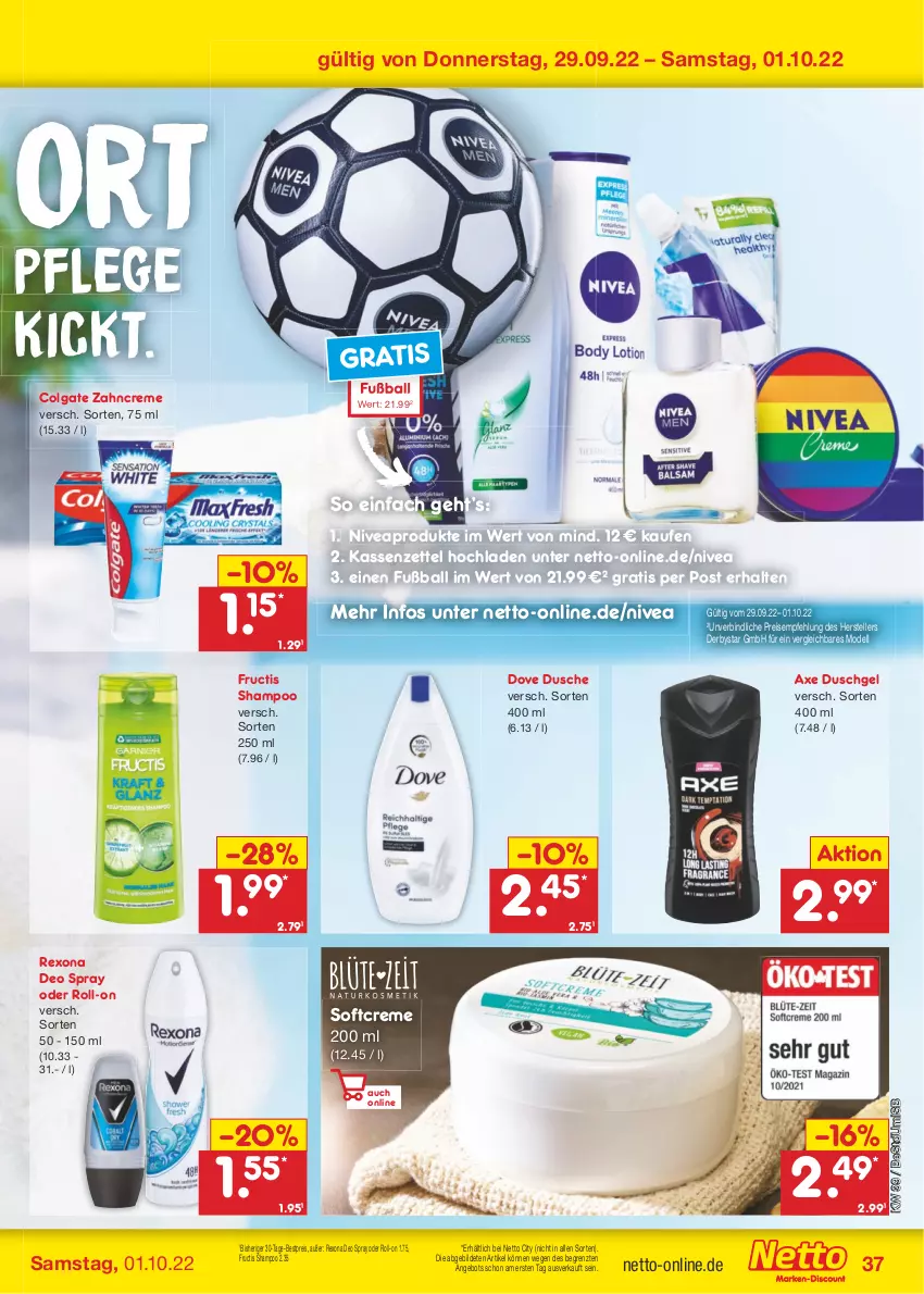 Aktueller Prospekt Netto Marken-Discount - Filial-Angebote - von 26.09 bis 01.10.2022 - strona 37 - produkty: angebot, axe, axe duschgel, ball, bestpreis, colgate, creme, dell, deo, deo spray, dove, dusche, duschgel, eis, elle, fructis, Fußball, LG, Mode, nivea, reis, rexona, roll-on, shampoo, Softcreme, teller, Ti, zahncreme, ZTE