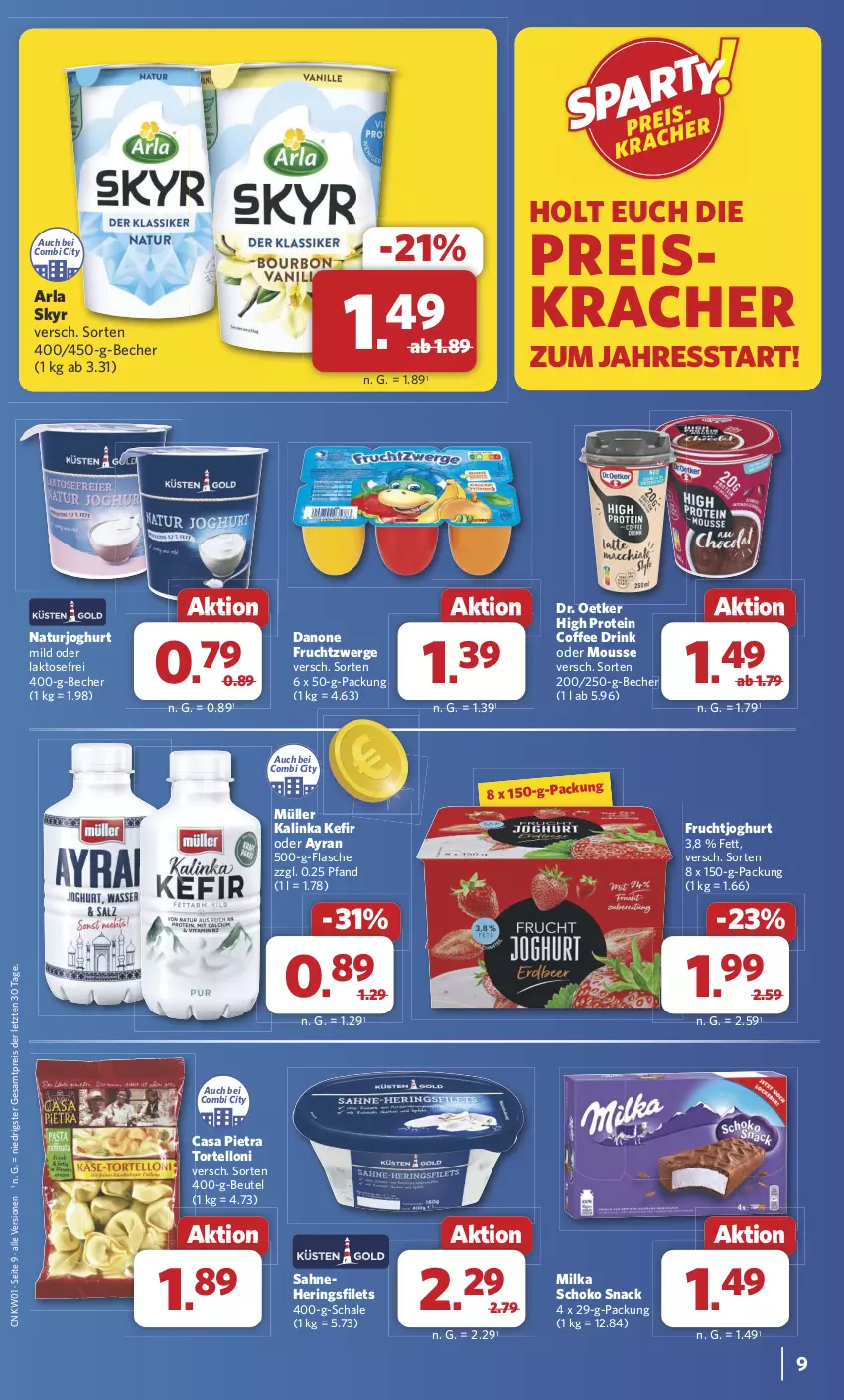 Aktueller Prospekt Combi - Prospekte - von 30.12.2024 bis 04.01.2025 - strona 9 - produkty: arla, arla skyr, Ayran, Becher, beutel, danone, danone fruchtzwerge, Dr. Oetker, drink, eis, filet, filets, flasche, frucht, fruchtjoghurt, fruchtzwerge, hering, Herings, heringsfilets, joghur, joghurt, Kefir, kracher, milka, mousse, Müller, natur, naturjoghurt, reis, ring, sahne, Schal, Schale, schoko, Skyr, snack, Ti, torte, tortelloni, ZTE