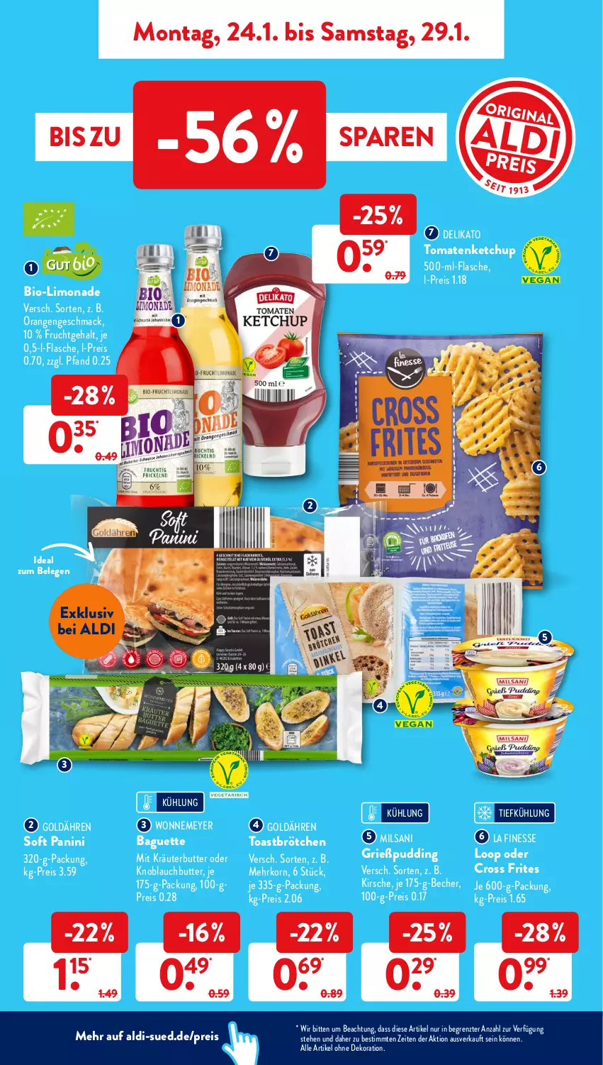 Aktueller Prospekt AldiSud - ALDI Aktuell - von 24.01 bis 29.01.2022 - strona 6 - produkty: aldi, alle artikel ohne dekoration, baguette, Becher, bio, brötchen, butter, dekoration, eis, finesse, flasche, frucht, Grießpudding, ketchup, kirsch, kirsche, knoblauch, Knoblauchbutter, korn, kräuter, kräuterbutter, limo, limonade, mac, pudding, reis, Ti, toast, tomate, tomaten, tomatenketchup, ZTE