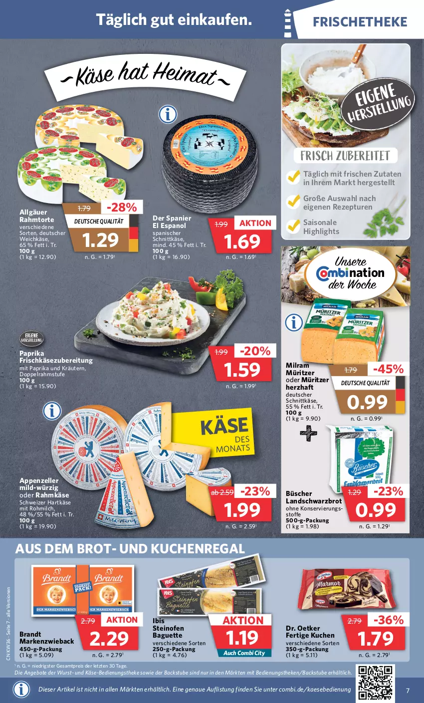 Aktueller Prospekt Combi - Prospekte - von 04.09 bis 09.09.2023 - strona 7 - produkty: angebot, angebote, appenzeller, baguette, brandt, brot, deutscher schnittkäse, deutscher weichkäse, doppelrahmstufe, Dr. Oetker, eis, elle, frischkäse, frischkäsezubereitung, hartkäse, kaes, Käse, kräuter, kräutern, kuchen, LG, Markenzwieback, milch, milram, mit paprika, Ofen, paprika, regal, reis, rezept, schnittkäse, Schwarzbrot, schweizer hartkäse, steinofen, stube, Ti, torte, weichkäse, wurst, ZTE