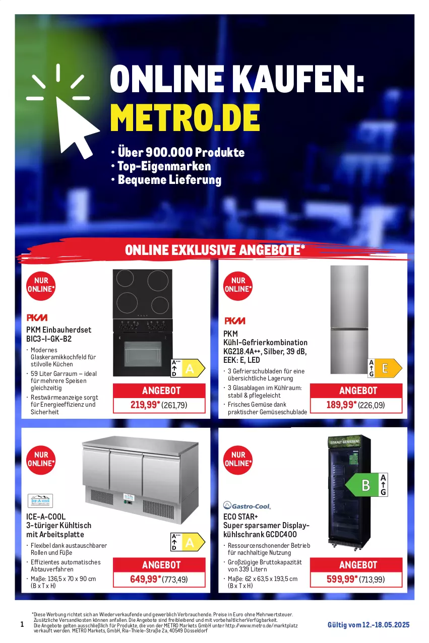 Aktueller Prospekt Metro - Online: Wochen-Angebote - von 12.05 bis 18.05.2025 - strona 1 - produkty: angebot, angebote, arbeitsplatte, aust, auto, Bau, brut, einbauherd, einbauherdset, eis, ente, erde, garraum, gefrierkombination, glaskeramik, glaskeramikkochfeld, herdset, kochfeld, küche, Küchen, kühl-gefrierkombination, kühlschrank, latte, Metro, Mode, ndk, Rauch, reis, Ria, rwe, Schrank, schubladen, Ti, tisch