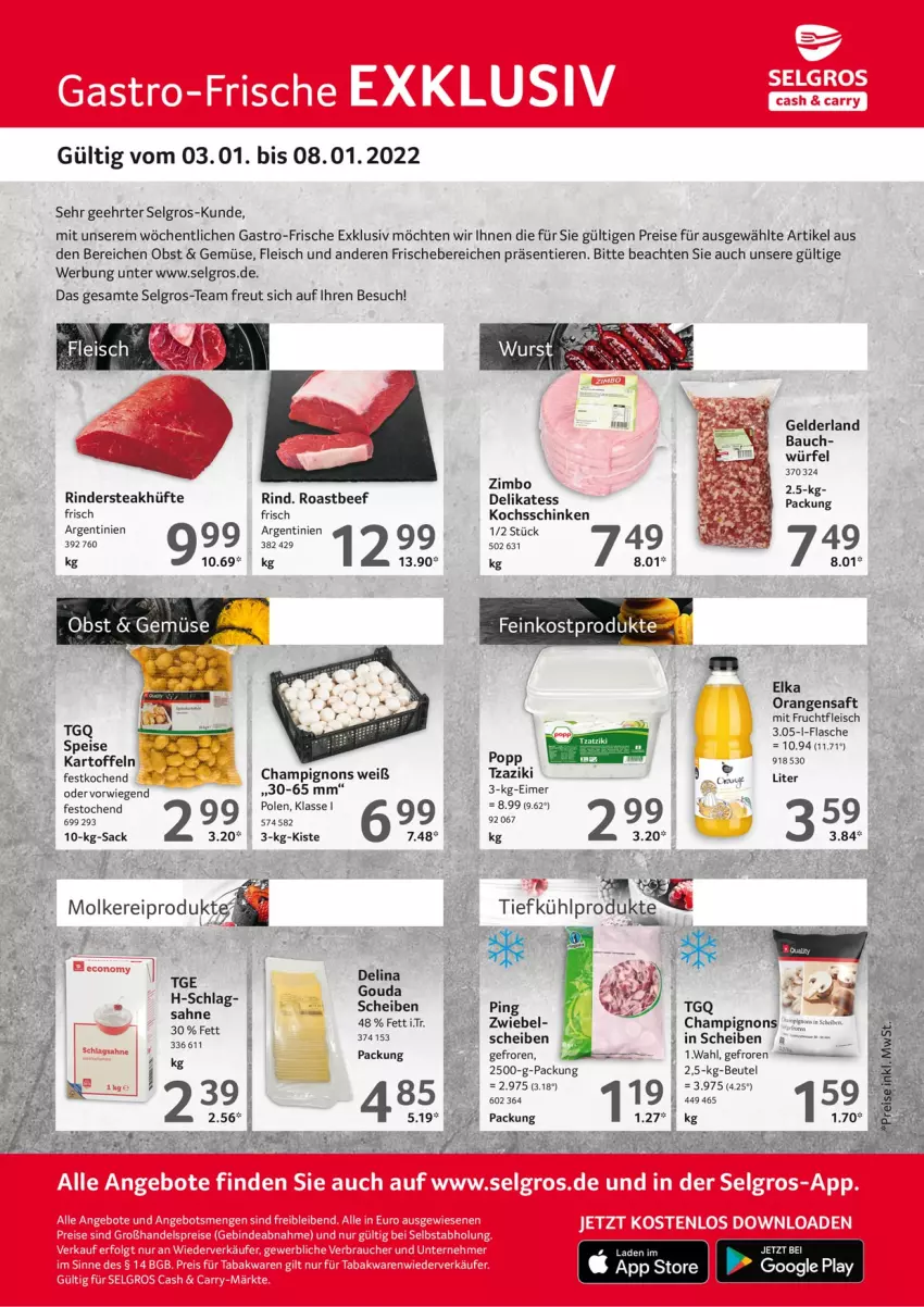 Aktueller Prospekt Selgros - Vorschau:            Gastroangebote - von 03.01 bis 08.01.2022 - strona 1 - produkty: Bau, beef, bett, beutel, champignon, champignons, eimer, eis, fleisch, frucht, fruchtfleisch, google play, gouda, kartoffel, kartoffeln, LG, mit frucht, obst, orange, orangen, orangensaft, Popp, reis, rind, rinder, Rindersteak, roastbeef, sac, saft, schinken, steak, steakhüfte, tee, Ti, Tiere, würfel, zaziki, zimbo, zwiebel