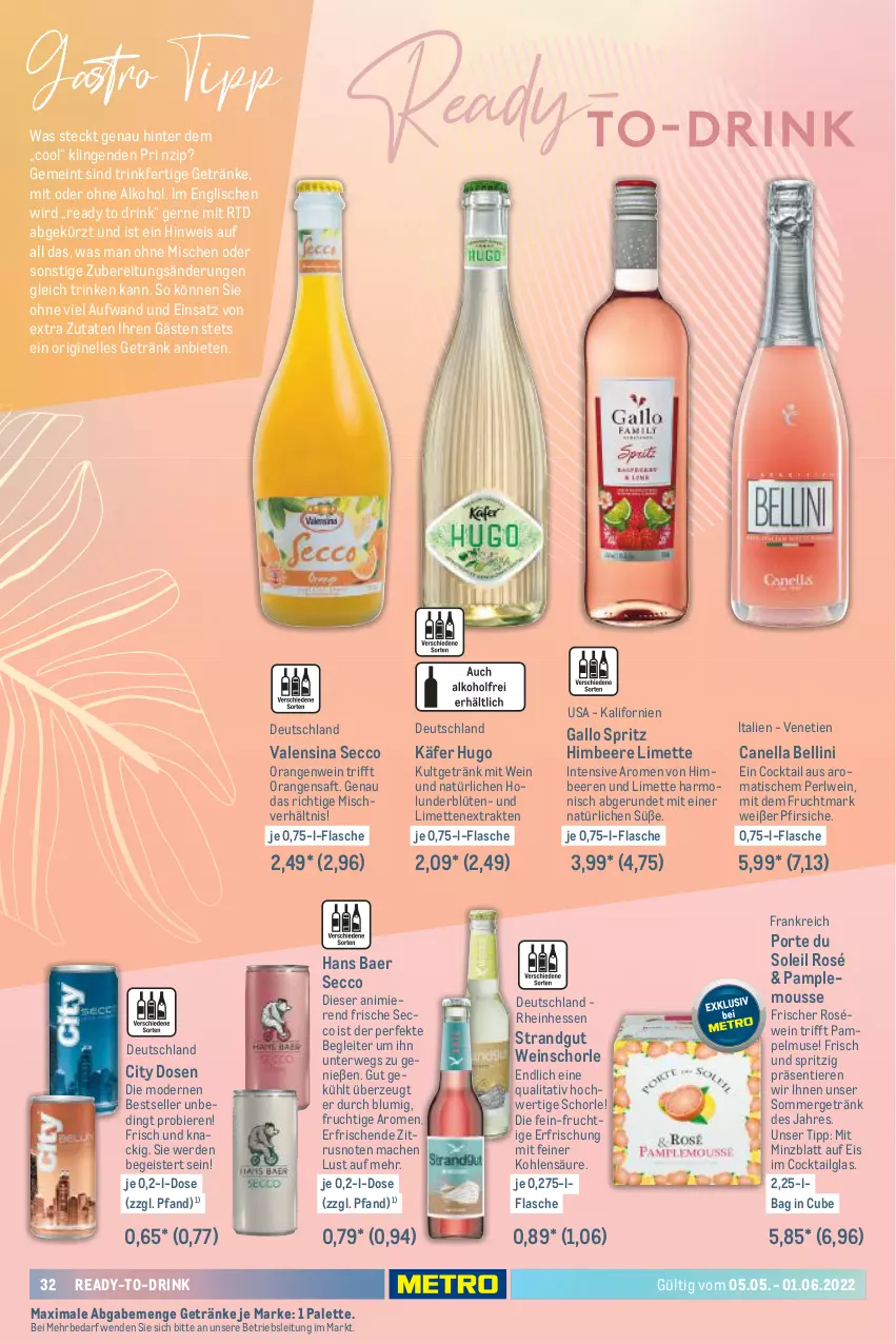 Aktueller Prospekt Metro - Sommerwein Spezial - von 05.05 bis 01.06.2022 - strona 32 - produkty: alkohol, beere, beeren, bier, Biere, Blüte, cocktail, drink, ecco, eis, elle, erde, flasche, frucht, Fruchtmark, gallo, getränk, getränke, gin, himbeer, himbeere, himbeeren, holunder, holunderblüte, hugo, käfer, LG, limette, limetten, mac, Mett, metten, Mode, mousse, ohne alkohol, orange, orangen, orangensaft, Palette, pfirsich, pfirsiche, roséwein, rwe, saft, schorle, Ti, Tiere, tisch, valensina, wein, weinschorle